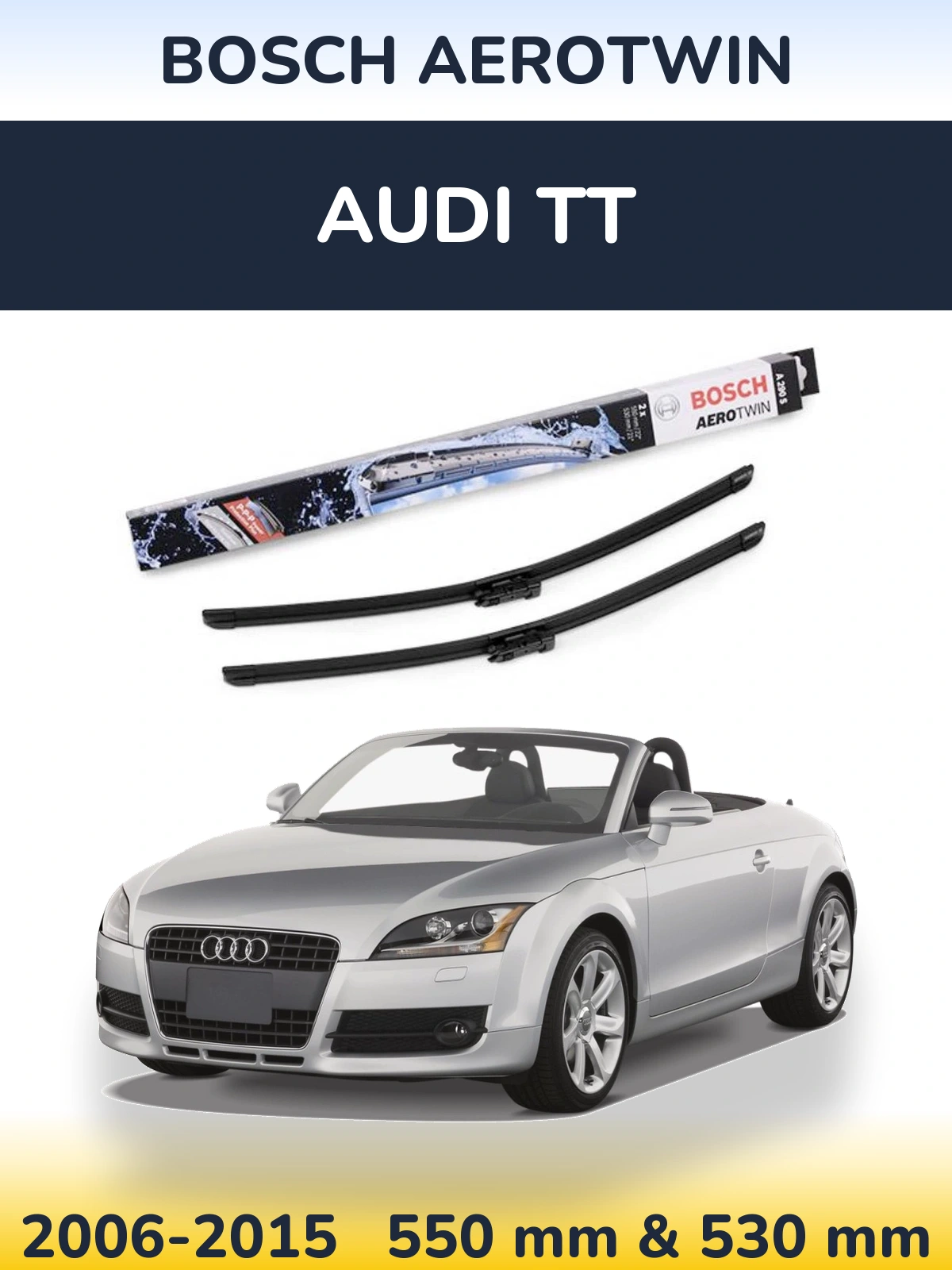 Front wiper blade set BOSCH AeroTwin 550 & 530 mm for Audi TT 2006-2015
