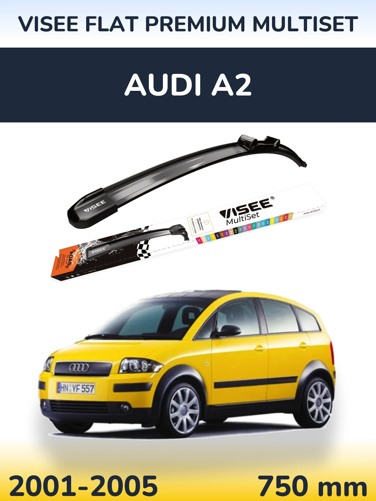 Front wiper blade VISEE FLAT PREMIUM MultiSet 750 mm for Audi A2 2001-2005