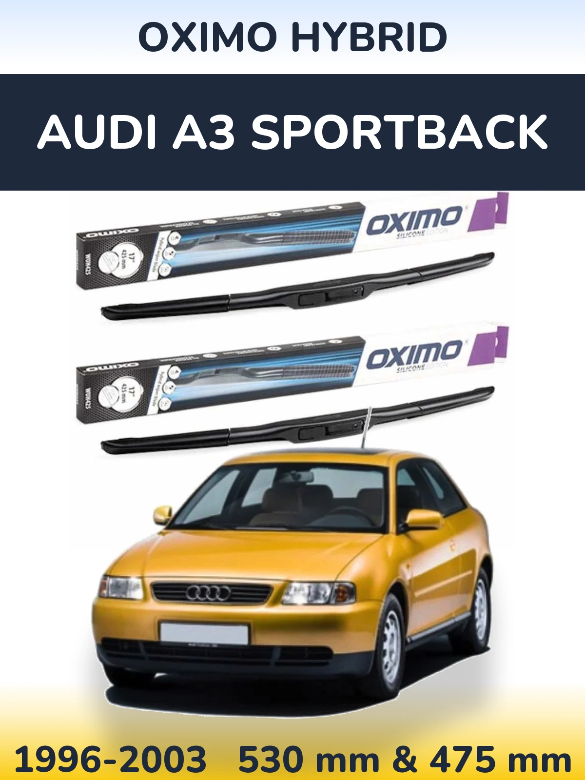 Front wiper blade set Oximo Hybrid 530 & 475 mm for Audi A3 Sportback 1996-2003