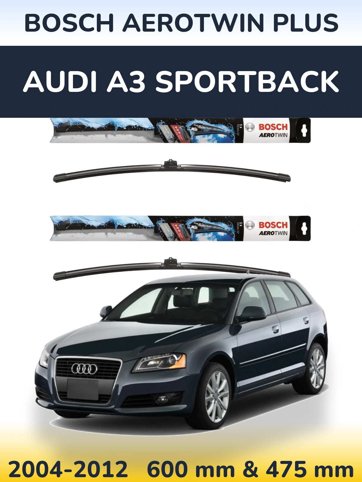 Front wiper blade set BOSCH AeroTwin Plus 600 & 475 mm for Audi A3 Sportback 2004-2012