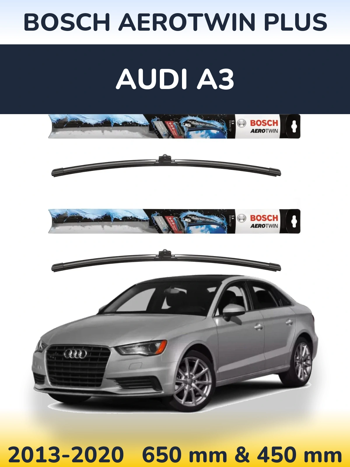 Front wiper blade set BOSCH AeroTwin Plus 650 & 450 mm for Audi A3 2013-2020