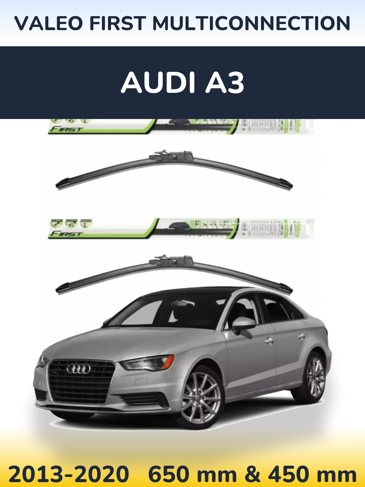 Front wiper blade set Valeo First MultiConnection 650 & 450 mm for Audi A3 2013-2020