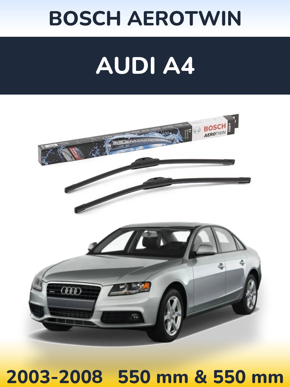 Front wiper blade set BOSCH AeroTwin 550 & 550 mm for Audi A4 2003-2008