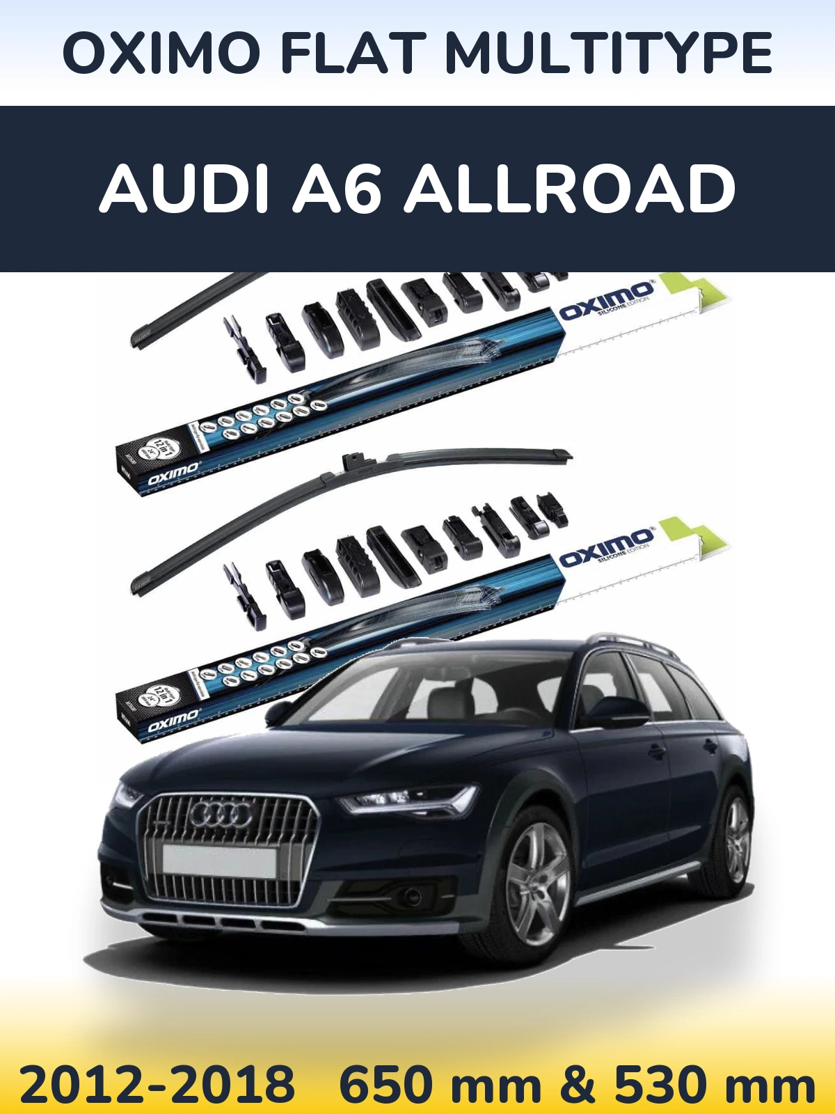 Front wiper blade set Oximo Flat MultiTipoe 650 & 530 mm for Audi A6 Allroad 2012-2018