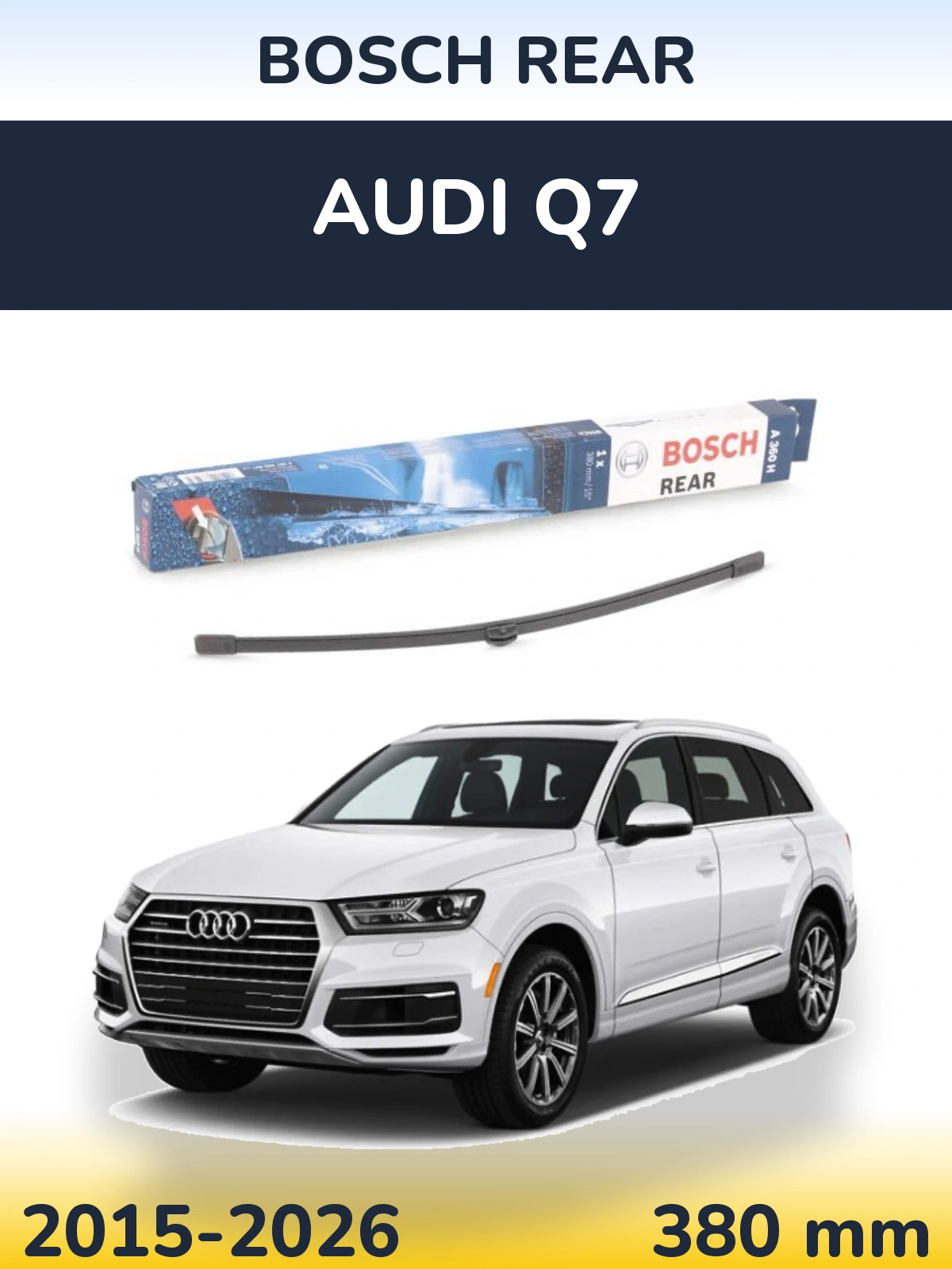 Rear wiper blade BOSCH Rear 380 mm for Audi Q7 2015-2026