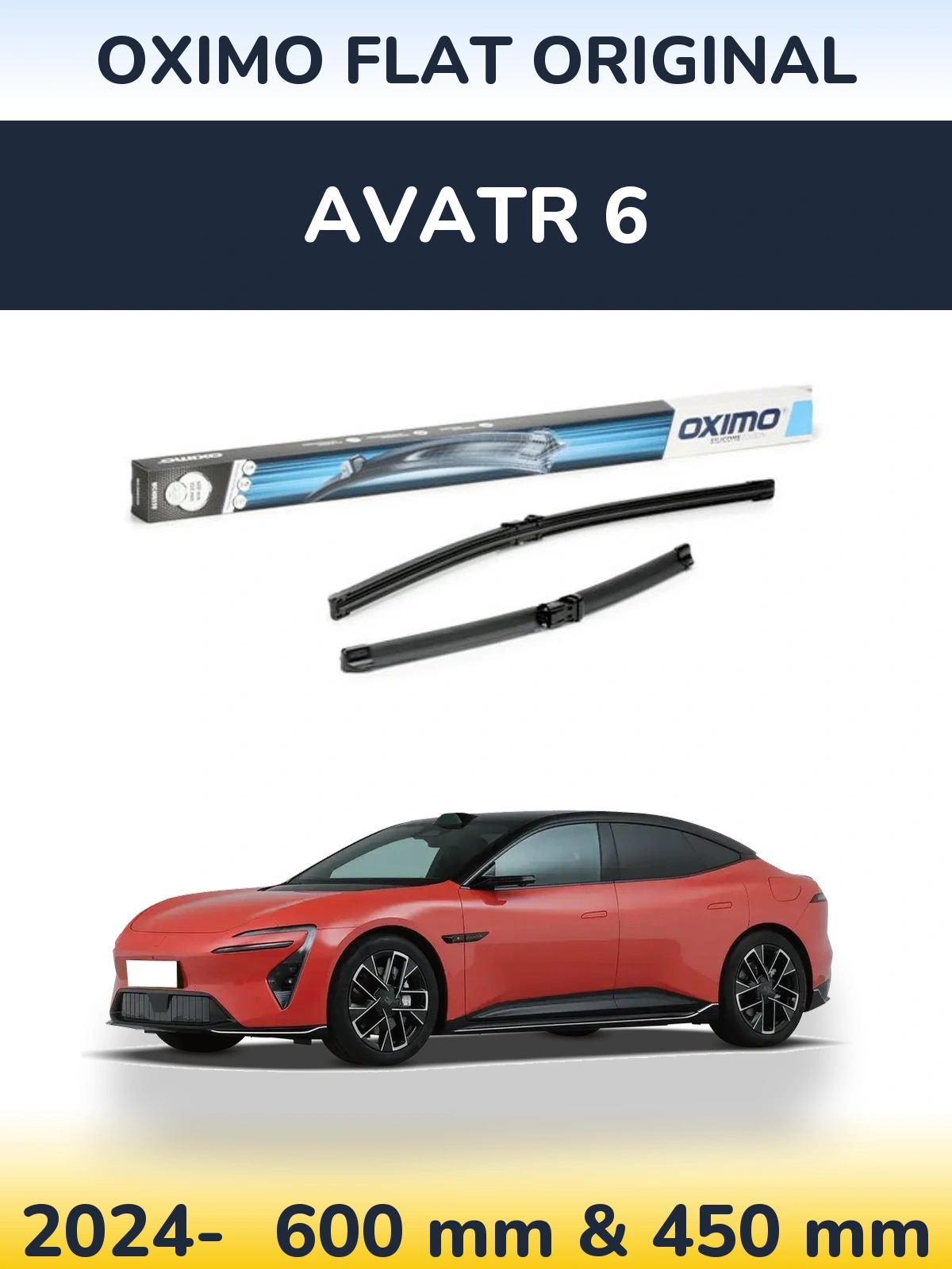 Front wiper blade set Oximo Flat Original 600 & 450 mm for Avatr 6 2024-2026