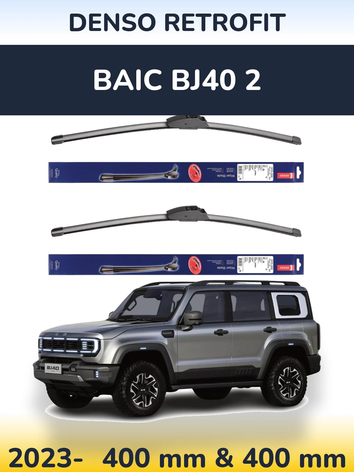 Front wiper blade set Denso Retrofit 400 & 400 mm for BAIC BJ40 2 2023-2026