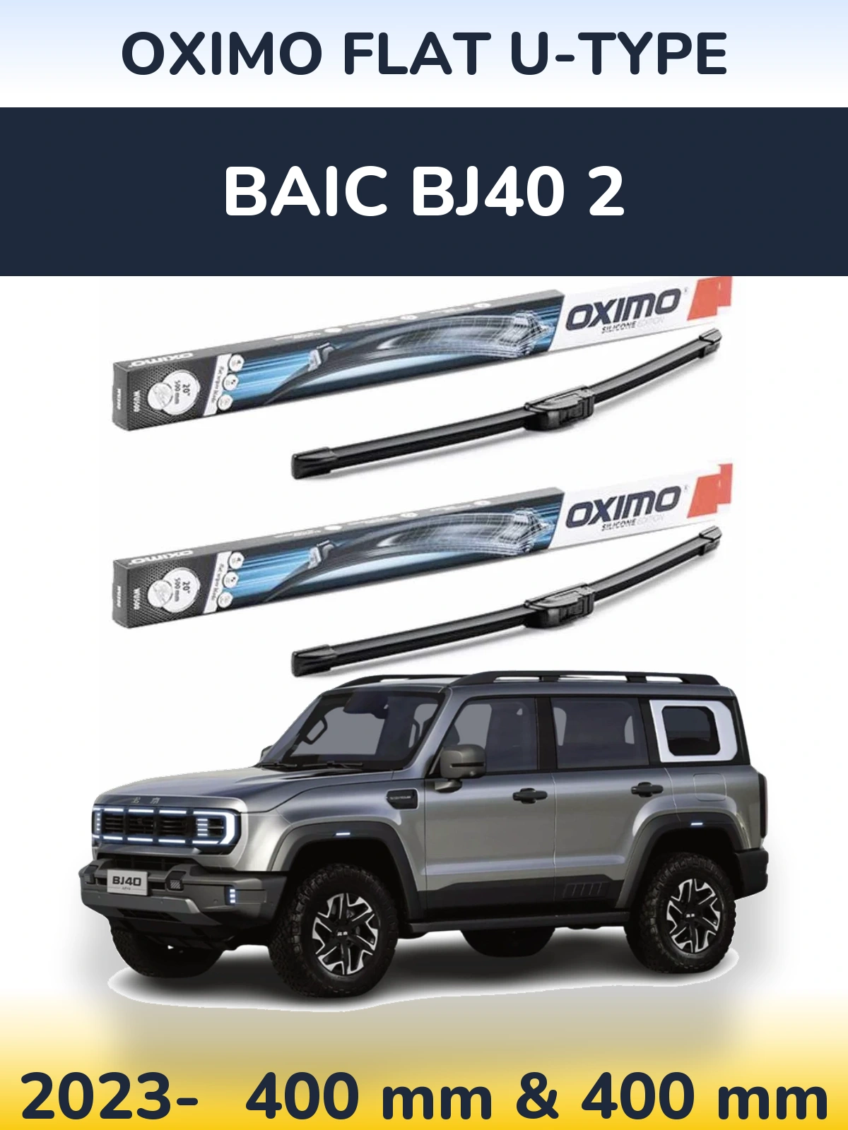 Front wiper blade set Oximo Flat U-type 400 & 400 mm for BAIC BJ40 2 2023-2026