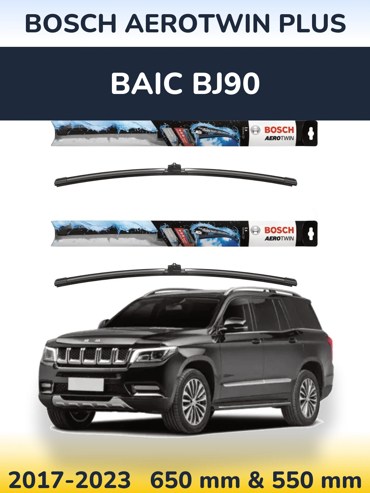Front wiper blade set BOSCH AeroTwin Plus 650 & 550 mm for BAIC BJ90 2017-2023