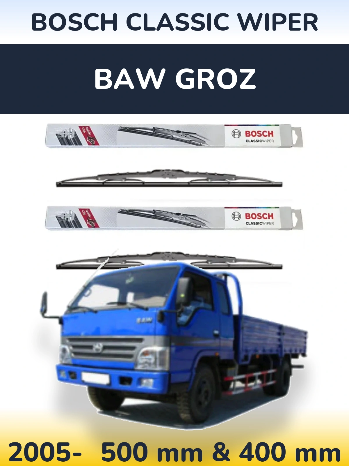 Комплект передних дворников BOSCH Classic Wiper 500 & 400 мм для BAW Groz 2005-2026