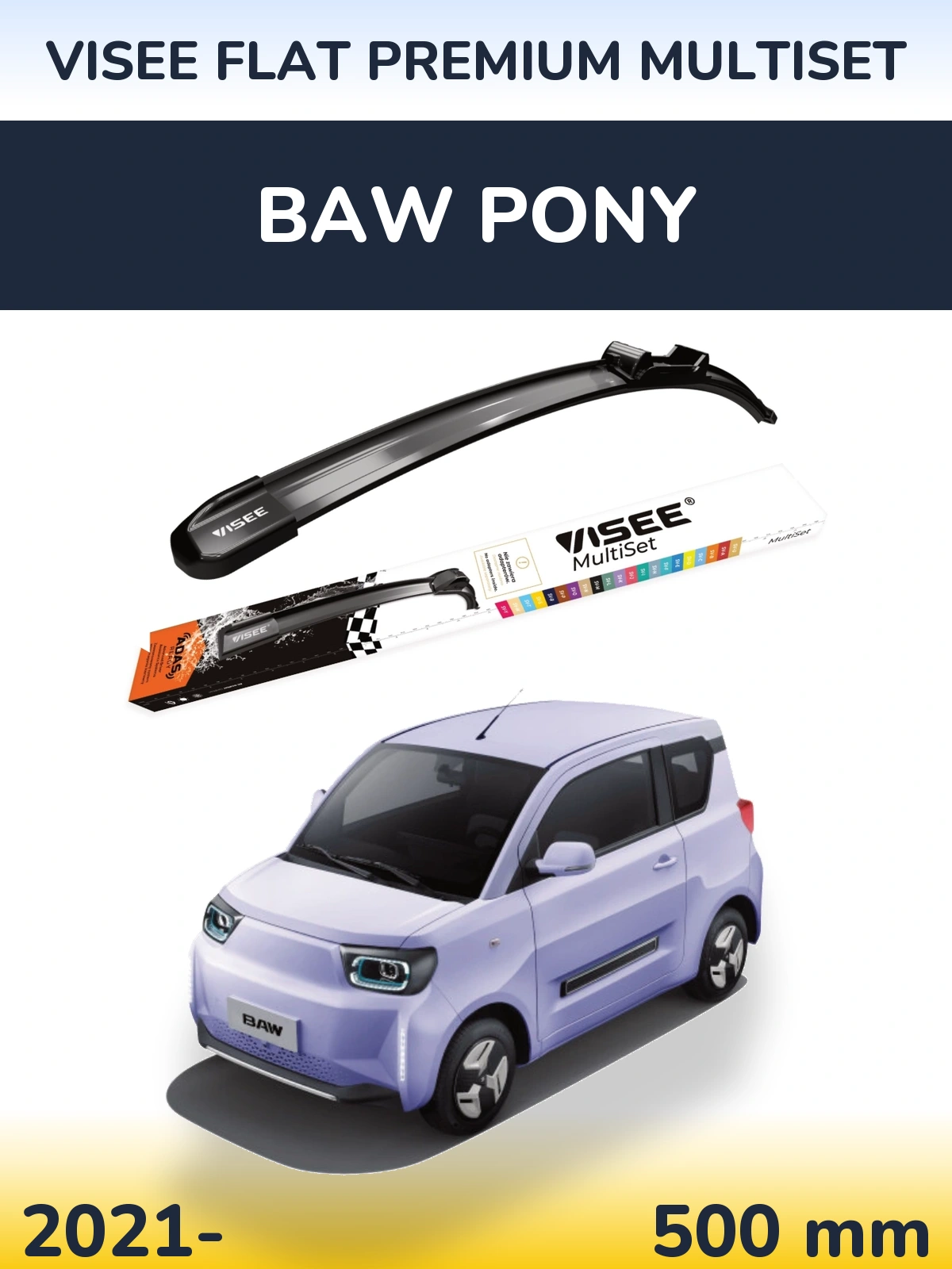 Front wiper blade VISEE FLAT PREMIUM MultiSet 500 mm for BAW Pony 2021-2026