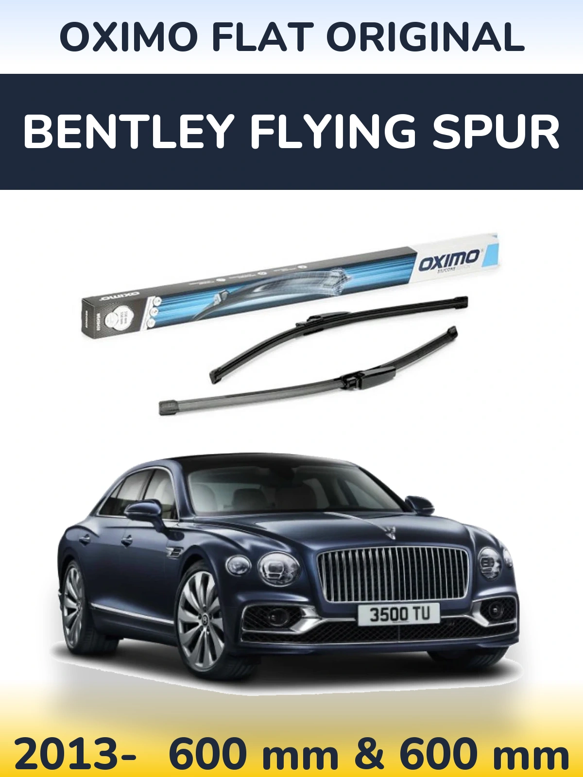 Комплект передніх щіток Oximo Flat Original 600 & 575 мм для Bentley Flying Spur 2013-2026