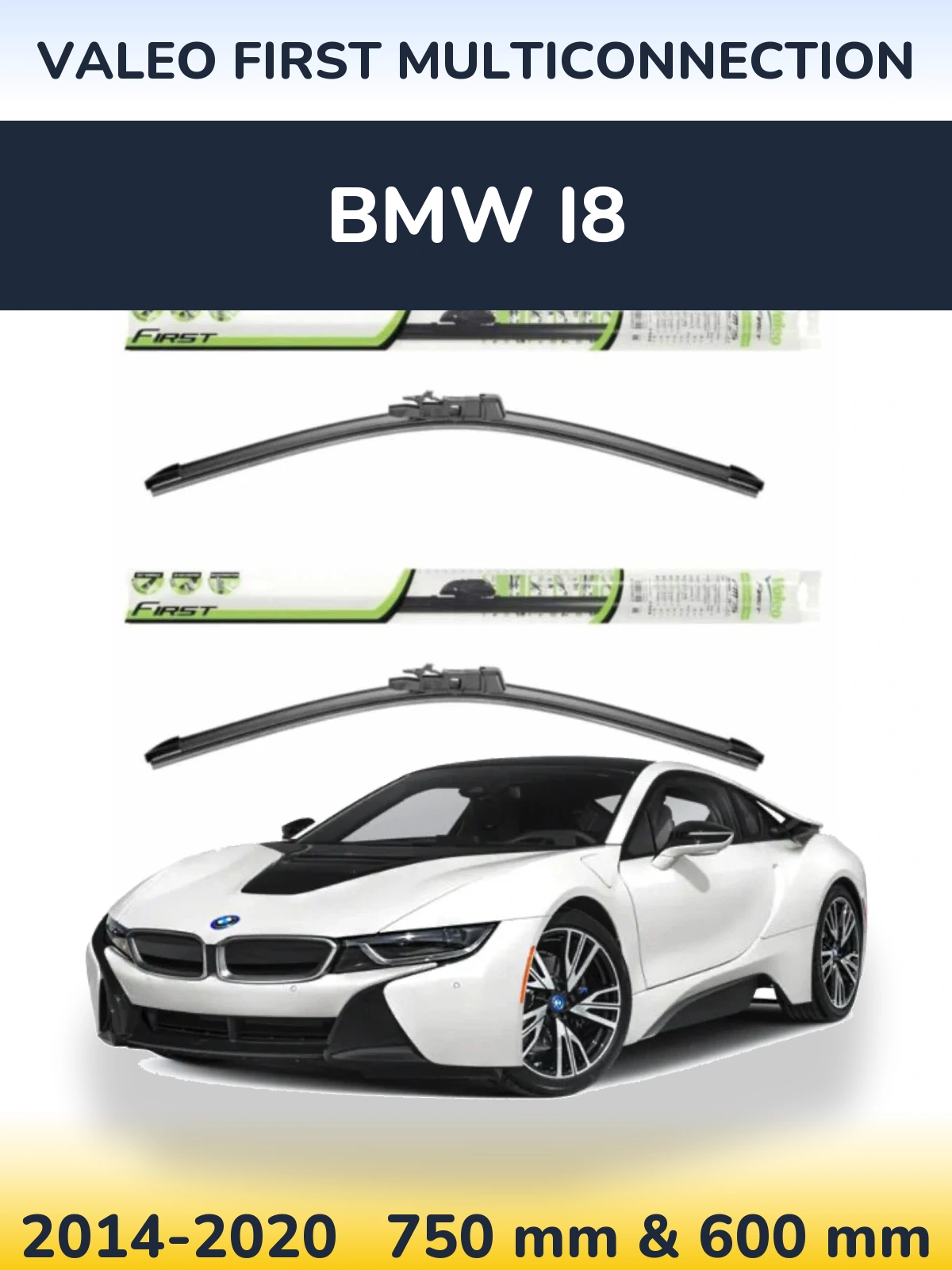 Front wiper blade set Valeo First MultiConnection 750 & 600 mm for BMW i8 2014-2020