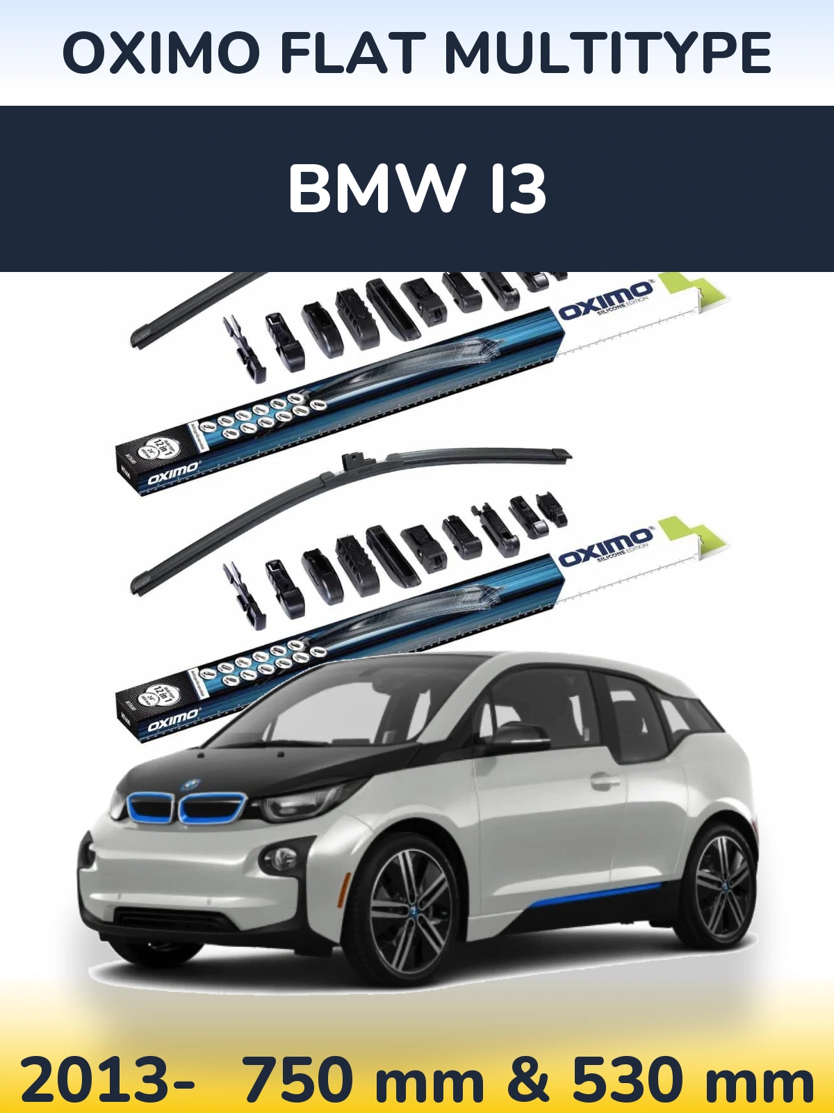 Front wiper blade set Oximo Flat MultiTypee 750 & 530 mm for BMW i3 2013-2026