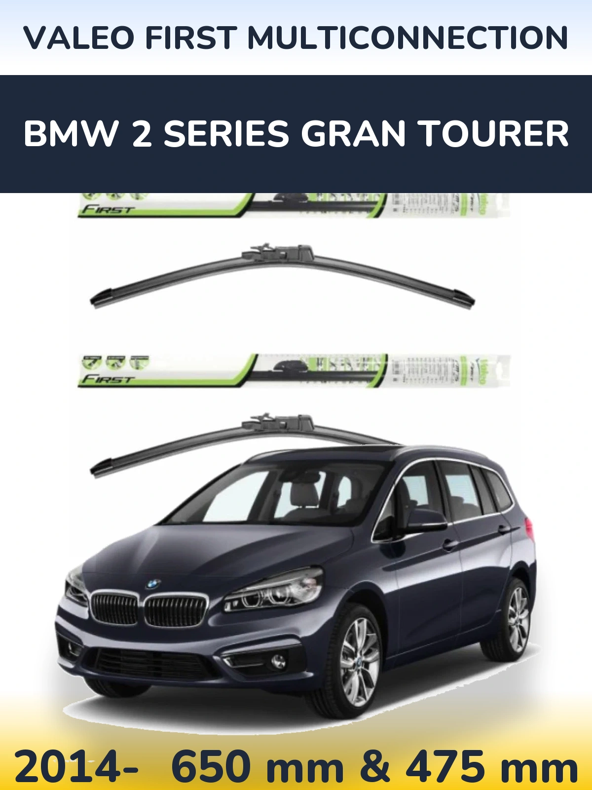 Комплект передних дворников Valeo First MultiConnection 650 & 475 мм для BMW 2 Series Gran Tourer 2014-2026