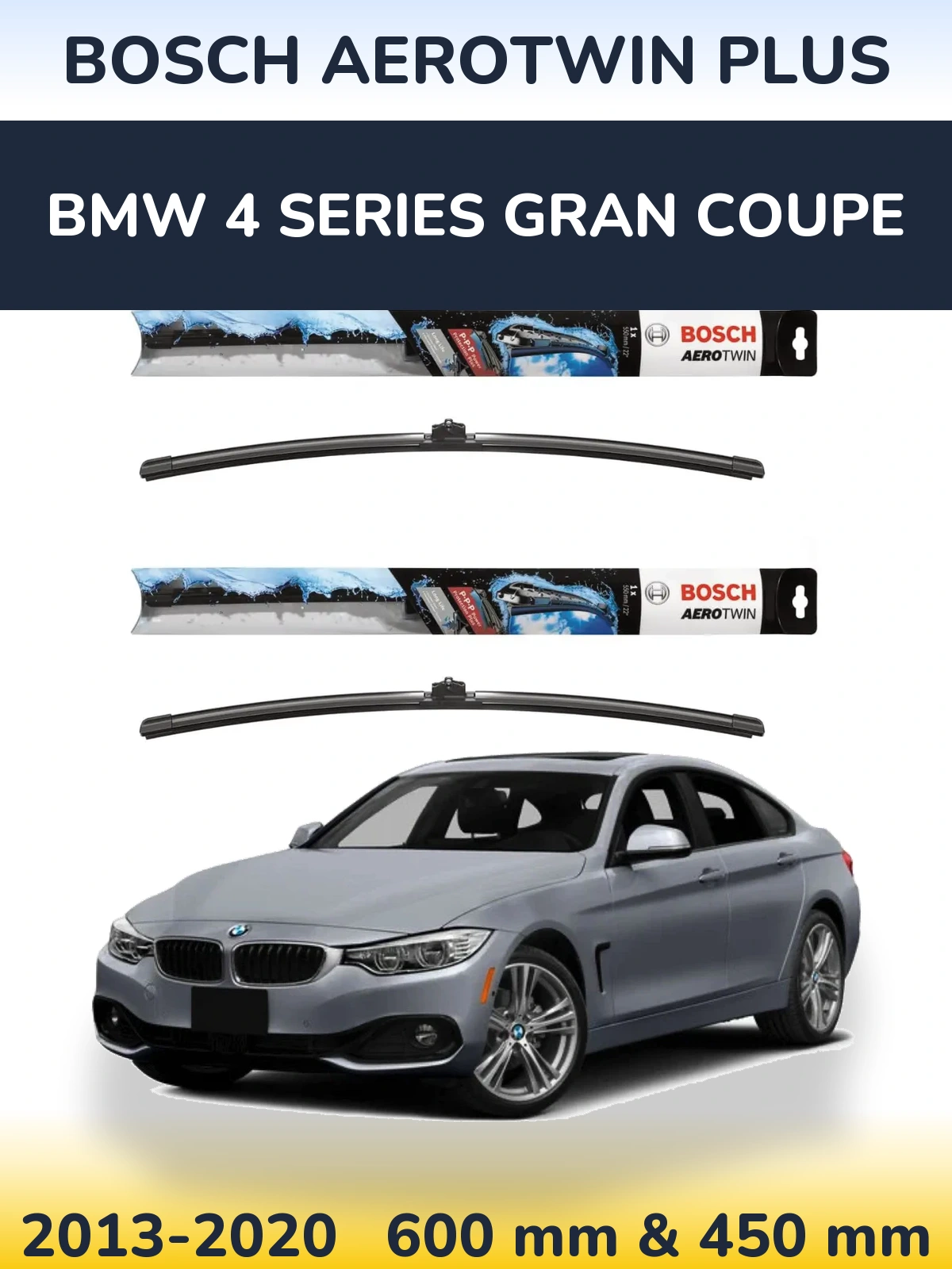 Front wiper blade set BOSCH AeroTwin Plus 600 & 450 mm for BMW 4 Series Gran Coupe 2013-2020