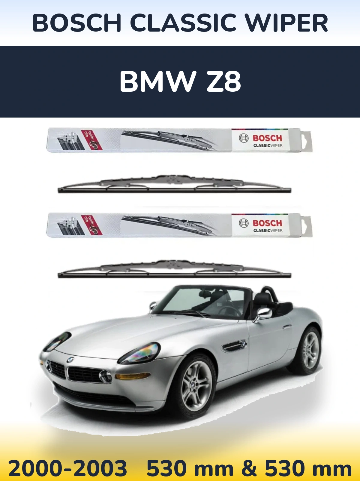 Front wiper blade set BOSCH Classic Wiper 530 & 530 mm for BMW Z8 2000-2003