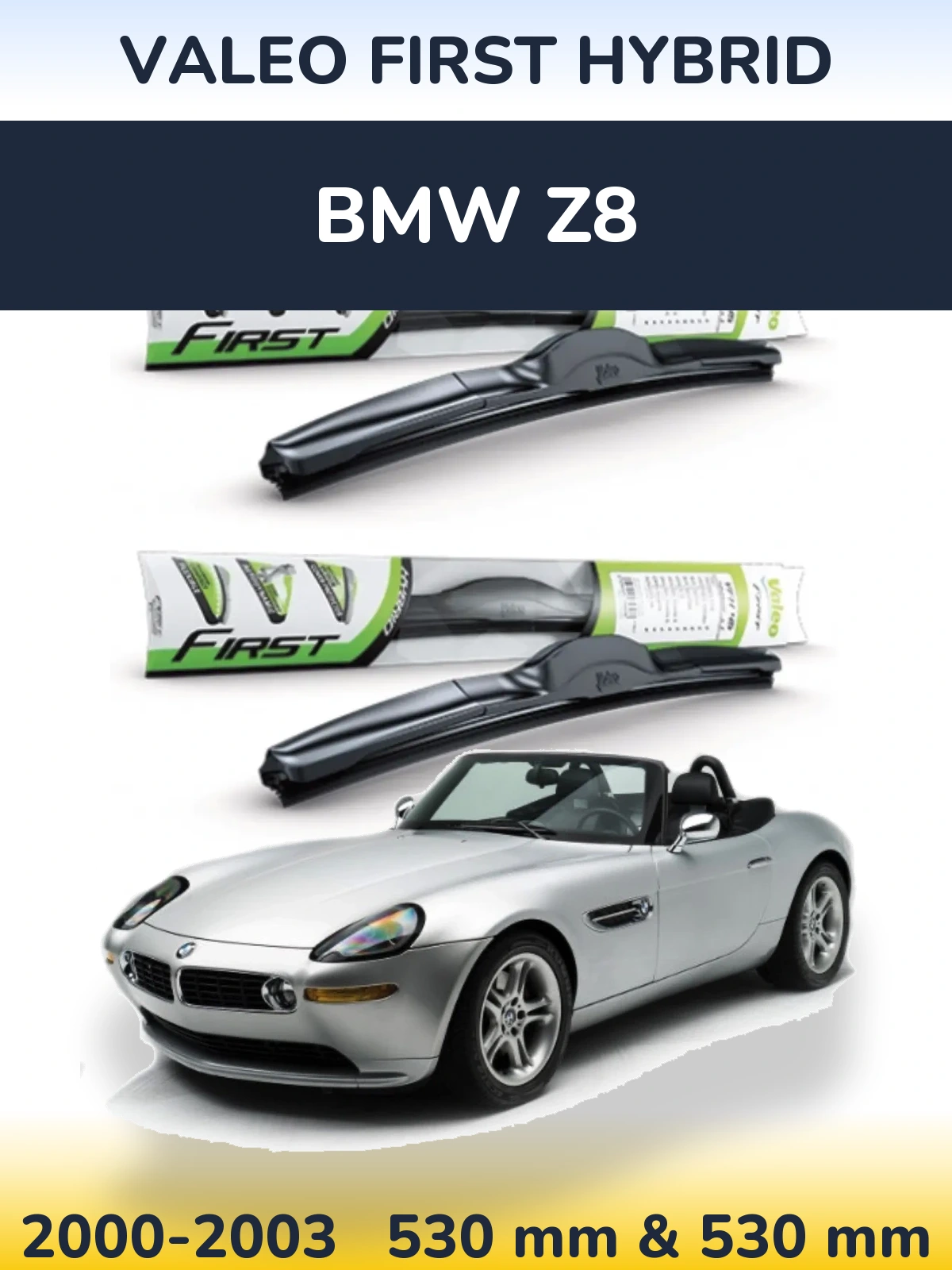 Комплект передних дворников Valeo First Hybrid 530 & 530 мм для BMW Z8 2000-2003