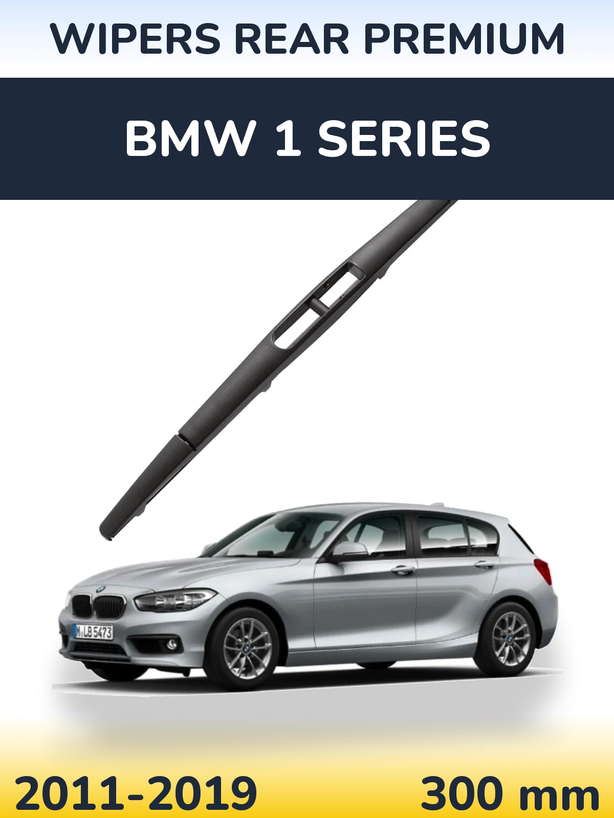 Задний дворник WIPERS REAR PREMIUM 300 мм для BMW 1 Series 2011-2019