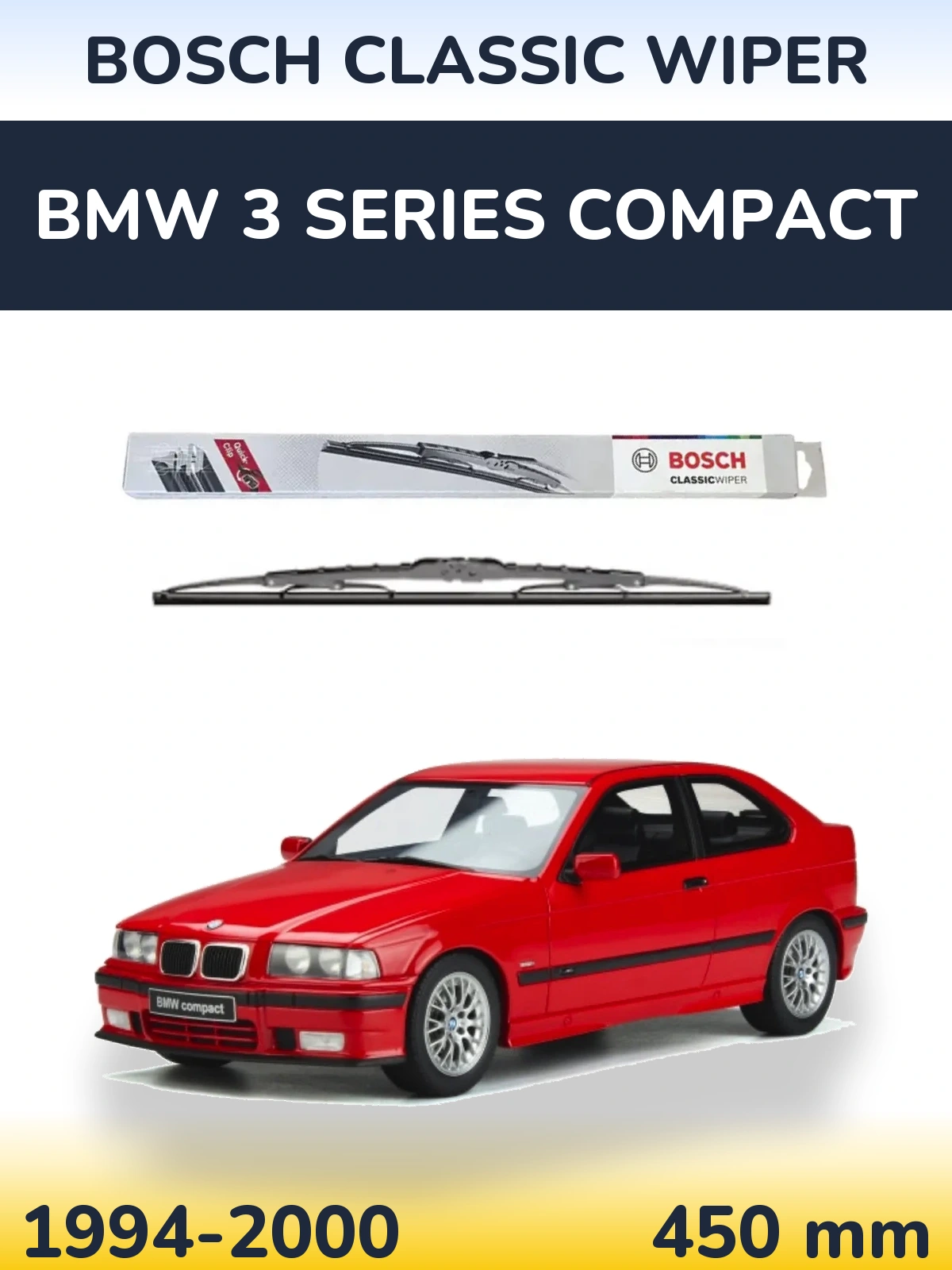 Rear wiper blade BOSCH Classic Wiper 450 mm for BMW 3 Series Compact 1994-2000