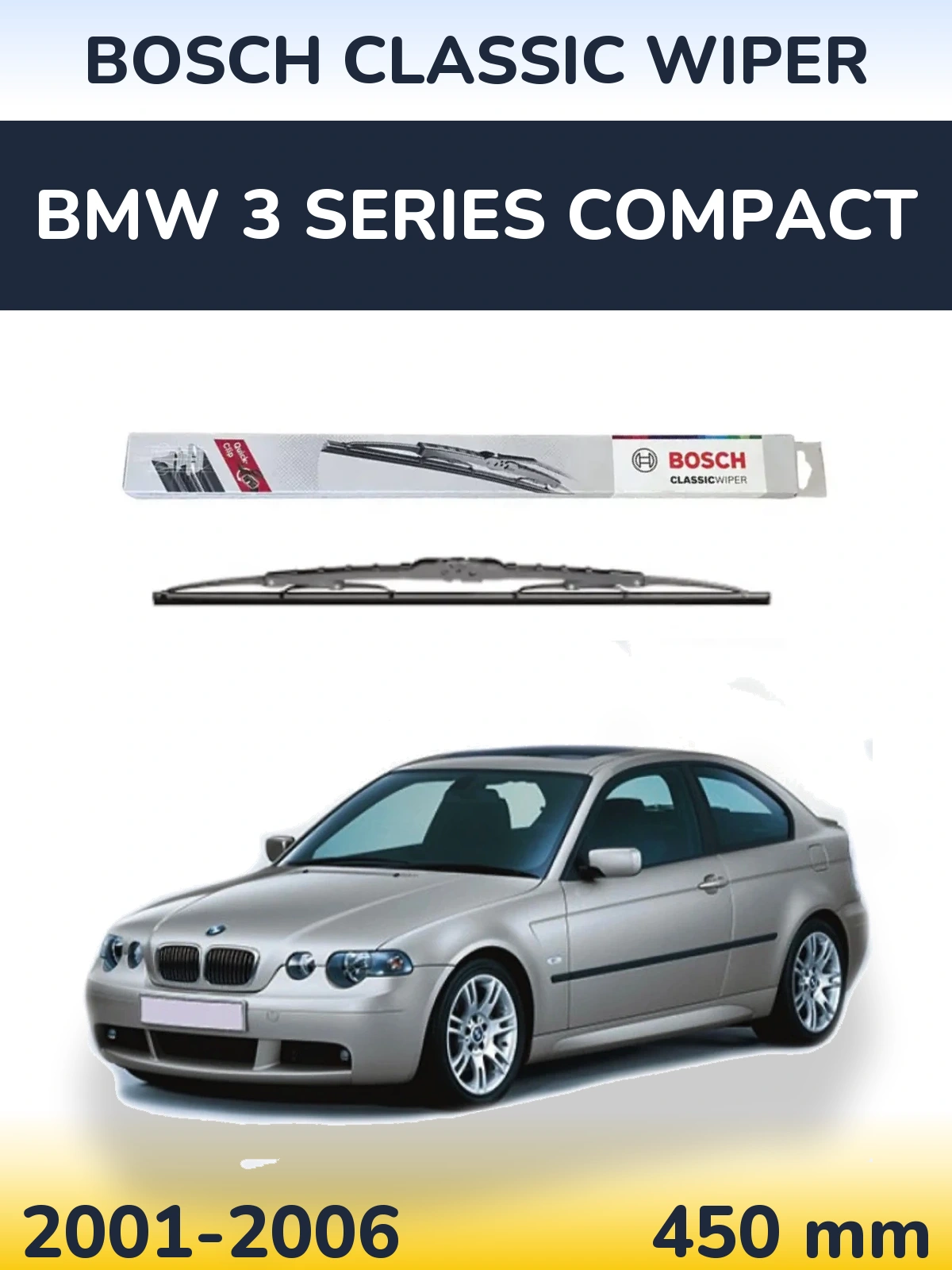 Rear wiper blade BOSCH Classic Wiper 450 mm for BMW 3 Series Compact 2001-2006