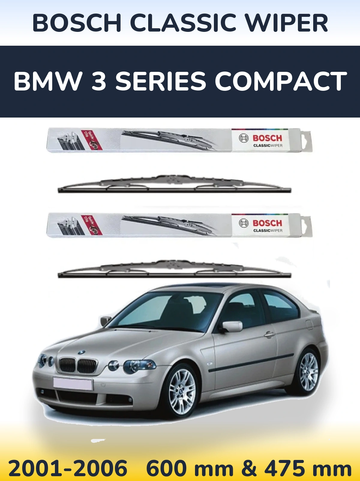 Front wiper blade set BOSCH Classic Wiper 600 & 475 mm for BMW 3 Series Compact 2001-2006