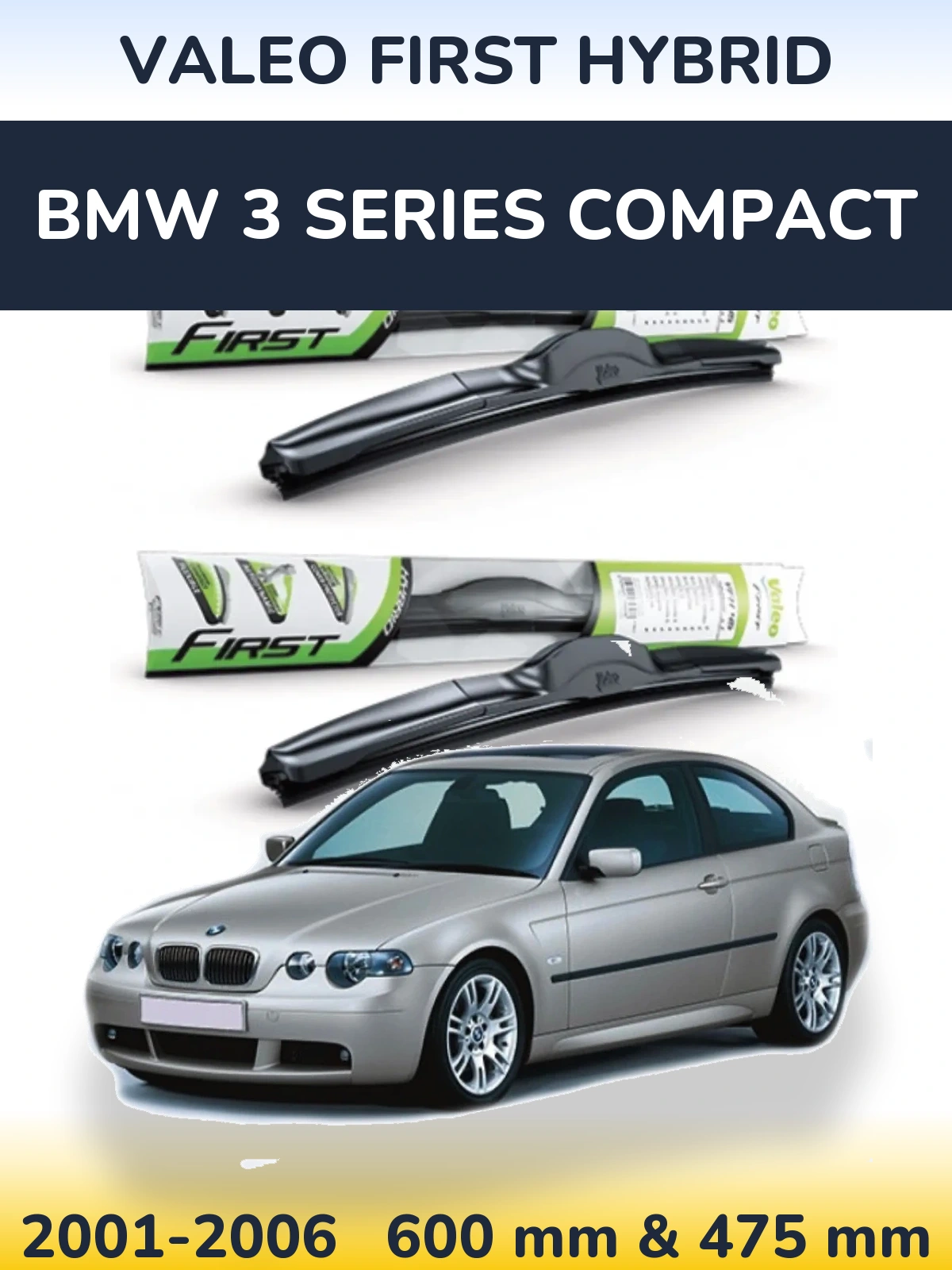 Front wiper blade set Valeo First Hybrid 600 & 475 mm for BMW 3 Series Compact 2001-2006