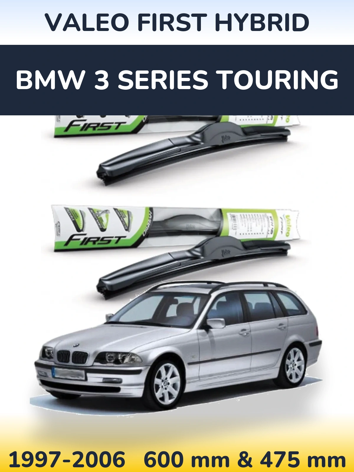 Front wiper blade set Valeo First Hybrid 600 & 475 mm for BMW 3 Series Touring 1997-2006