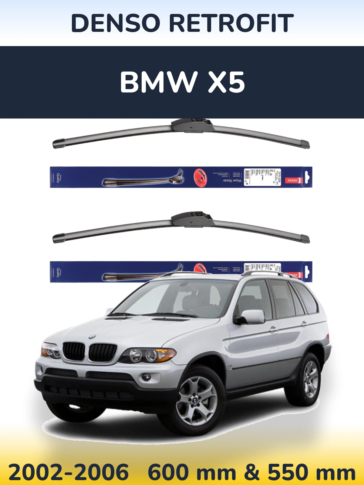 Комплект передніх щіток Denso Retrofit 600 & 550 мм для BMW X5 2002-2006