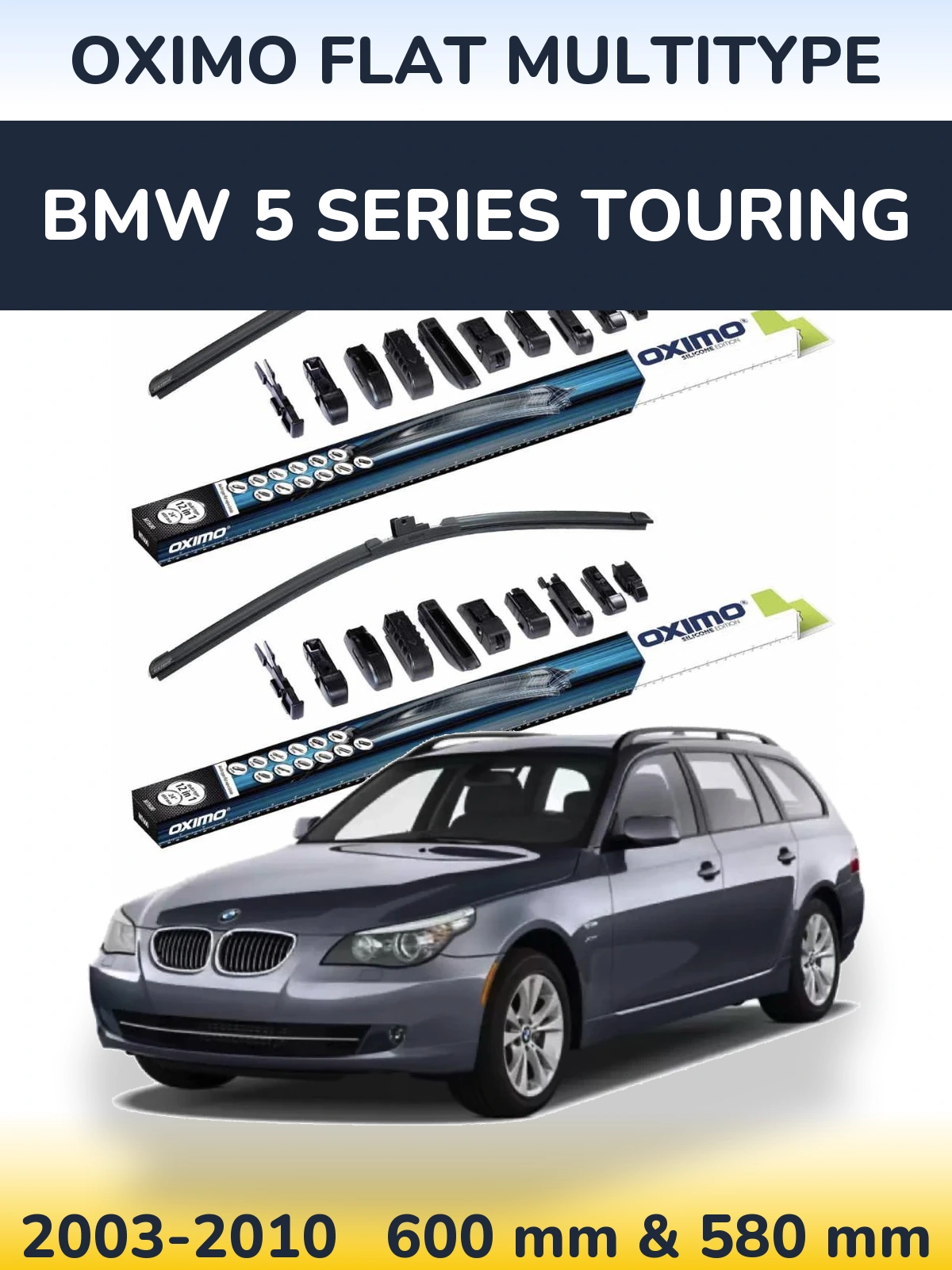 Front wiper blade set Oximo Flat MultiTipoe 600 & 580 mm for BMW 5 Series Touring 2003-2010