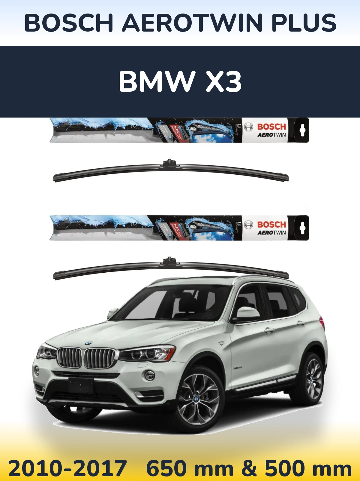 Front wiper blade set BOSCH AeroTwin Plus 650 & 500 mm for BMW X3 2010-2017