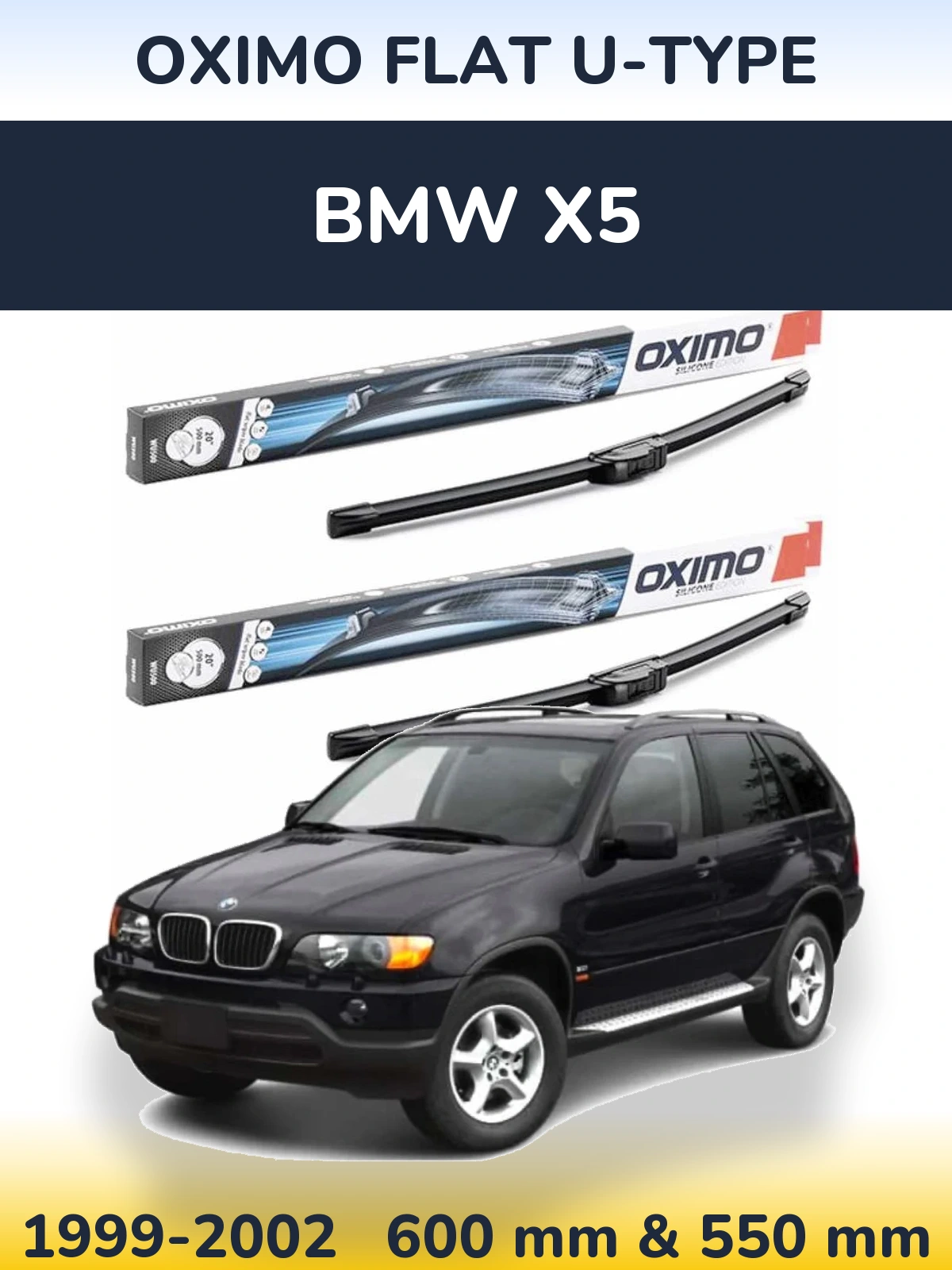 Front wiper blade set Oximo Flat U-type 600 & 550 mm for BMW X5 1999-2002