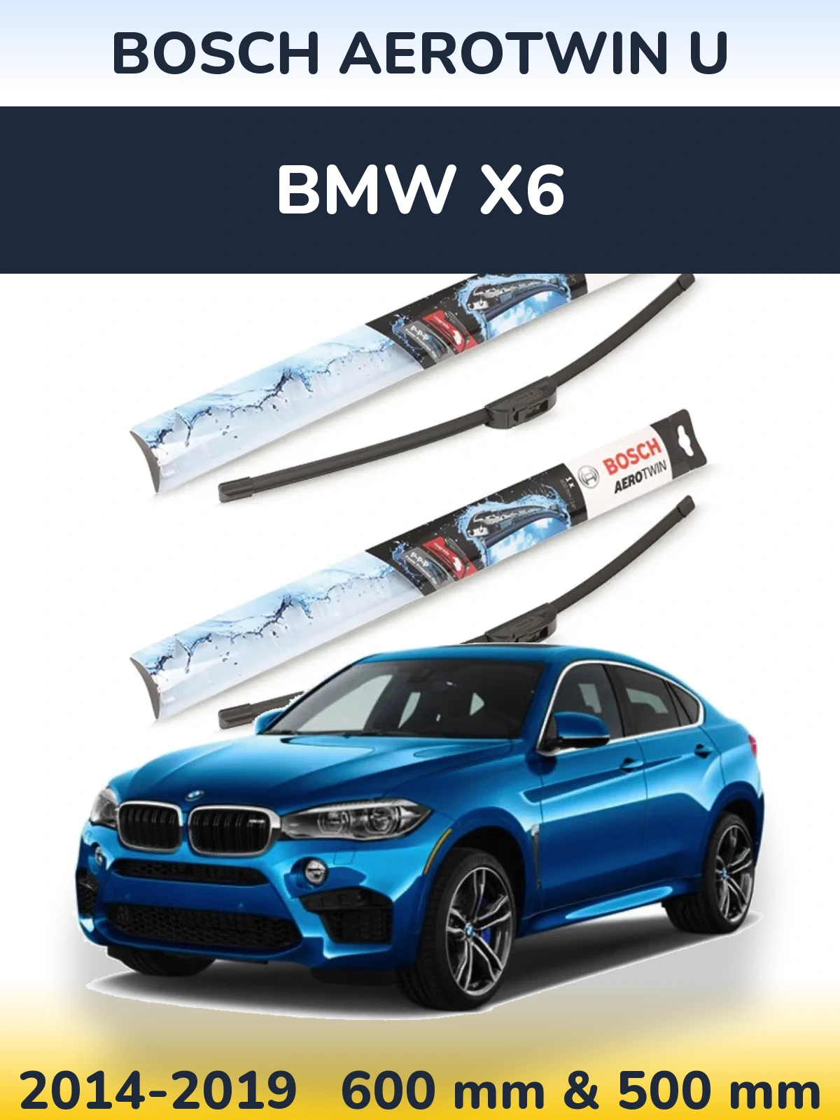 Front wiper blade set BOSCH AeroTwin U 600 & 500 mm for BMW X6 2014-2019