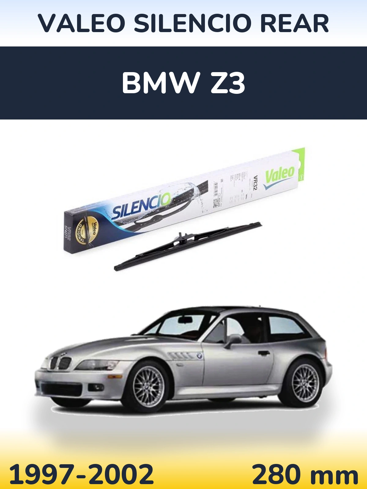Задня щітка Valeo Silencio Rear 280 мм для BMW Z3 1997-2002