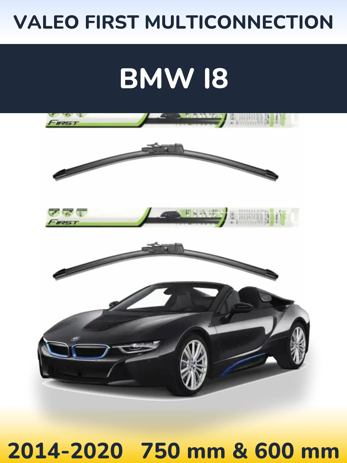 Front wiper blade set Valeo First MultiConnection 750 & 600 mm for BMW i8 2014-2020