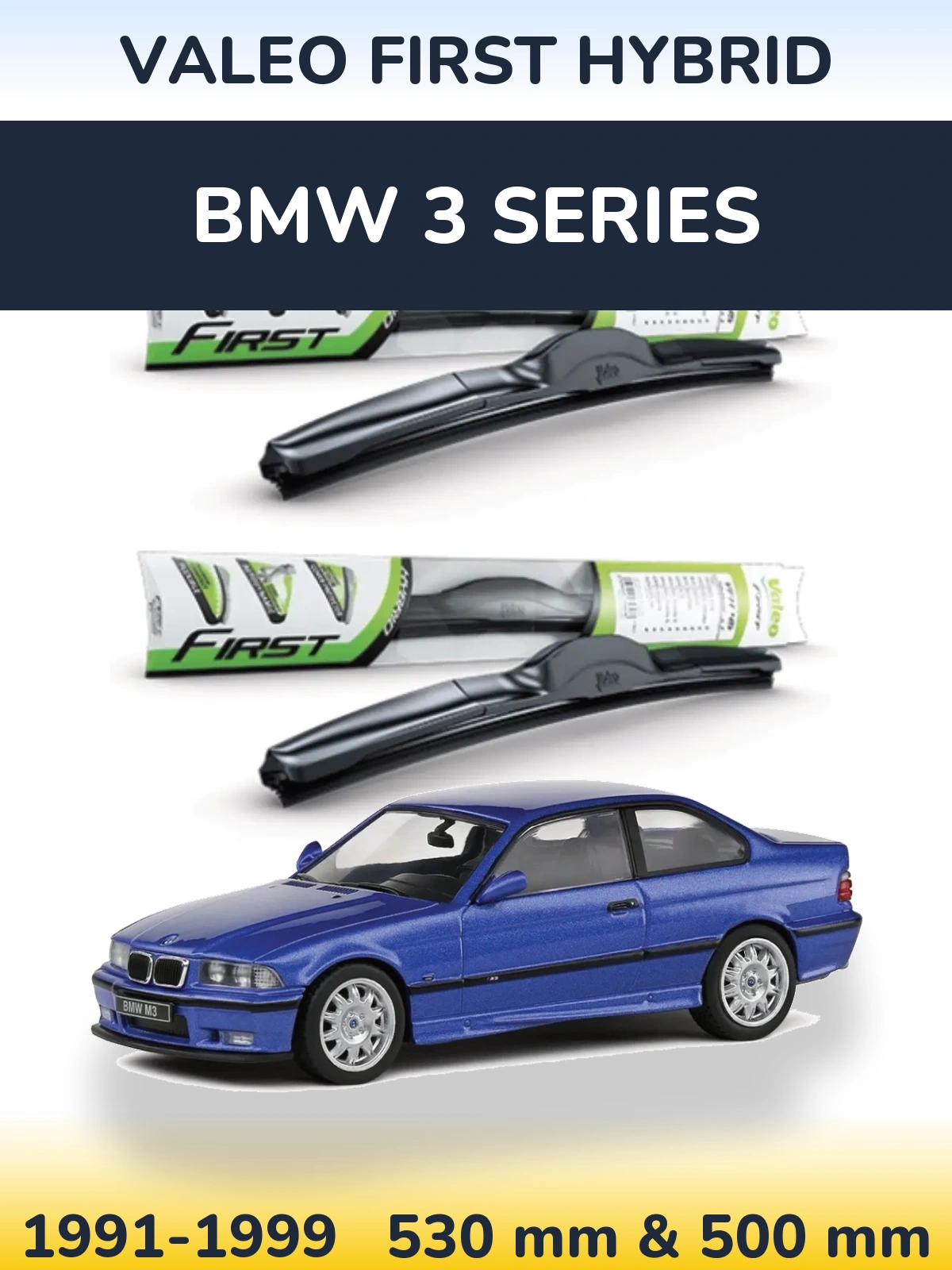 Комплект передніх щіток Valeo First Hybrid 530 & 500 мм для BMW 3 Series 1991-1999