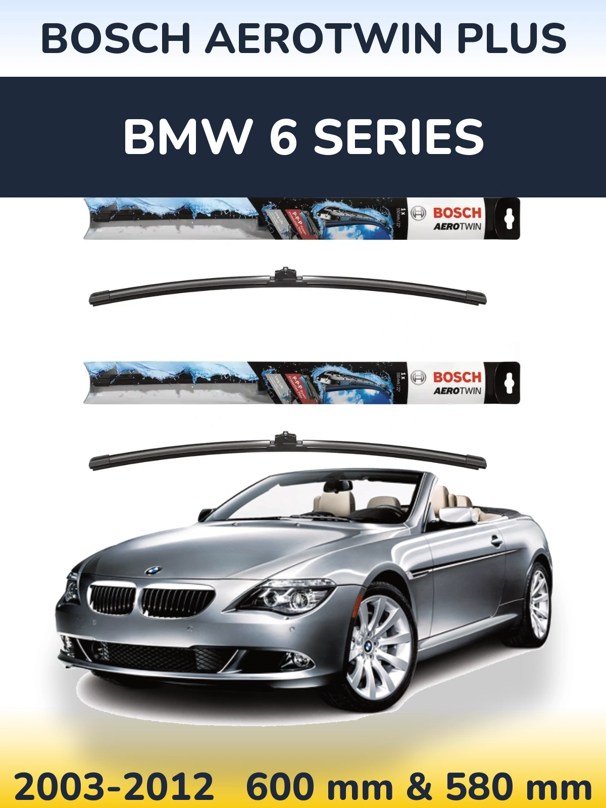 Комплект передних дворников BOSCH AeroTwin Plus 600 & 580 мм для BMW 6 Series 2003-2012