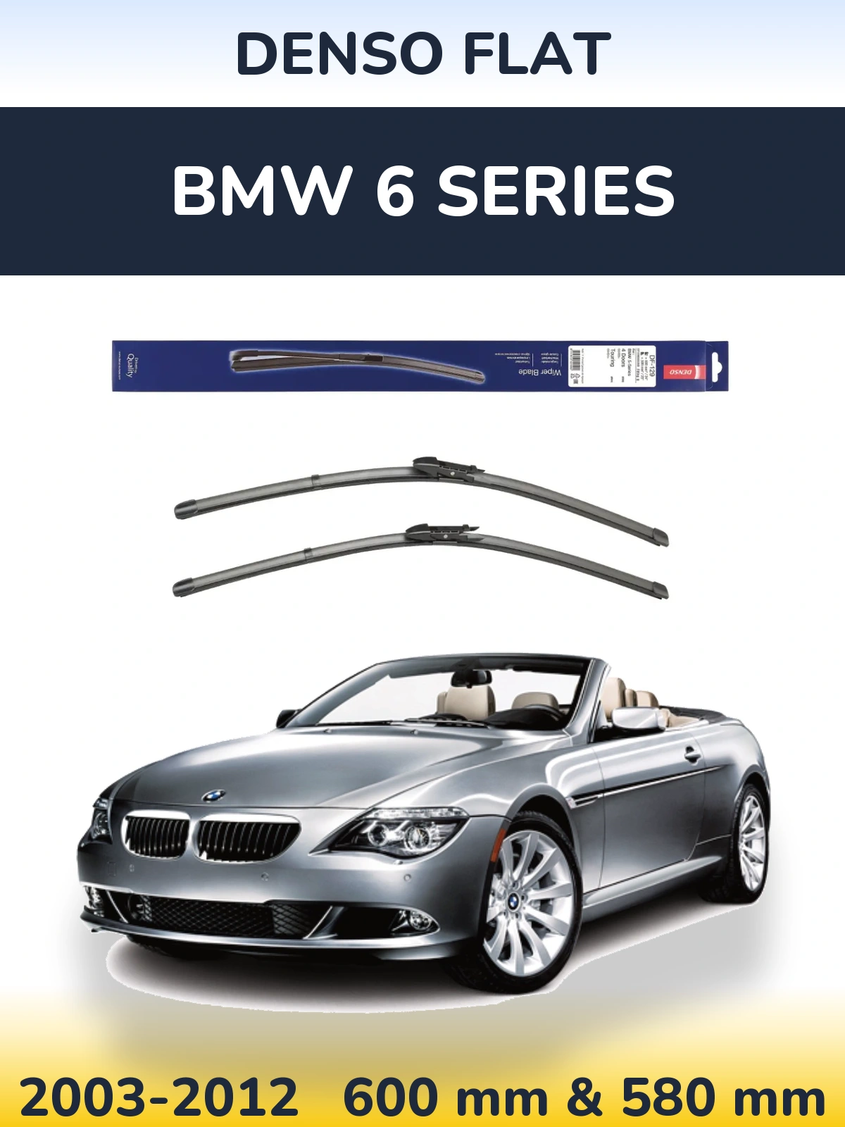 Front wiper blade set Denso Flat 600 & 580 mm for BMW 6 Series 2003-2012