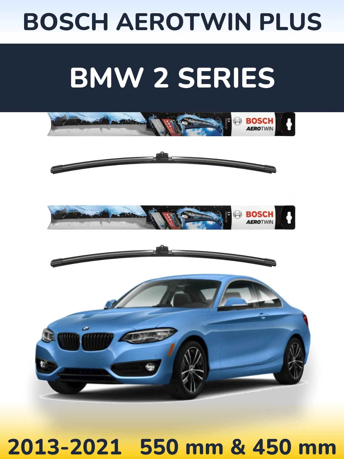 Front wiper blade set BOSCH AeroTwin Plus 550 & 450 mm for BMW 2 Series 2013-2021