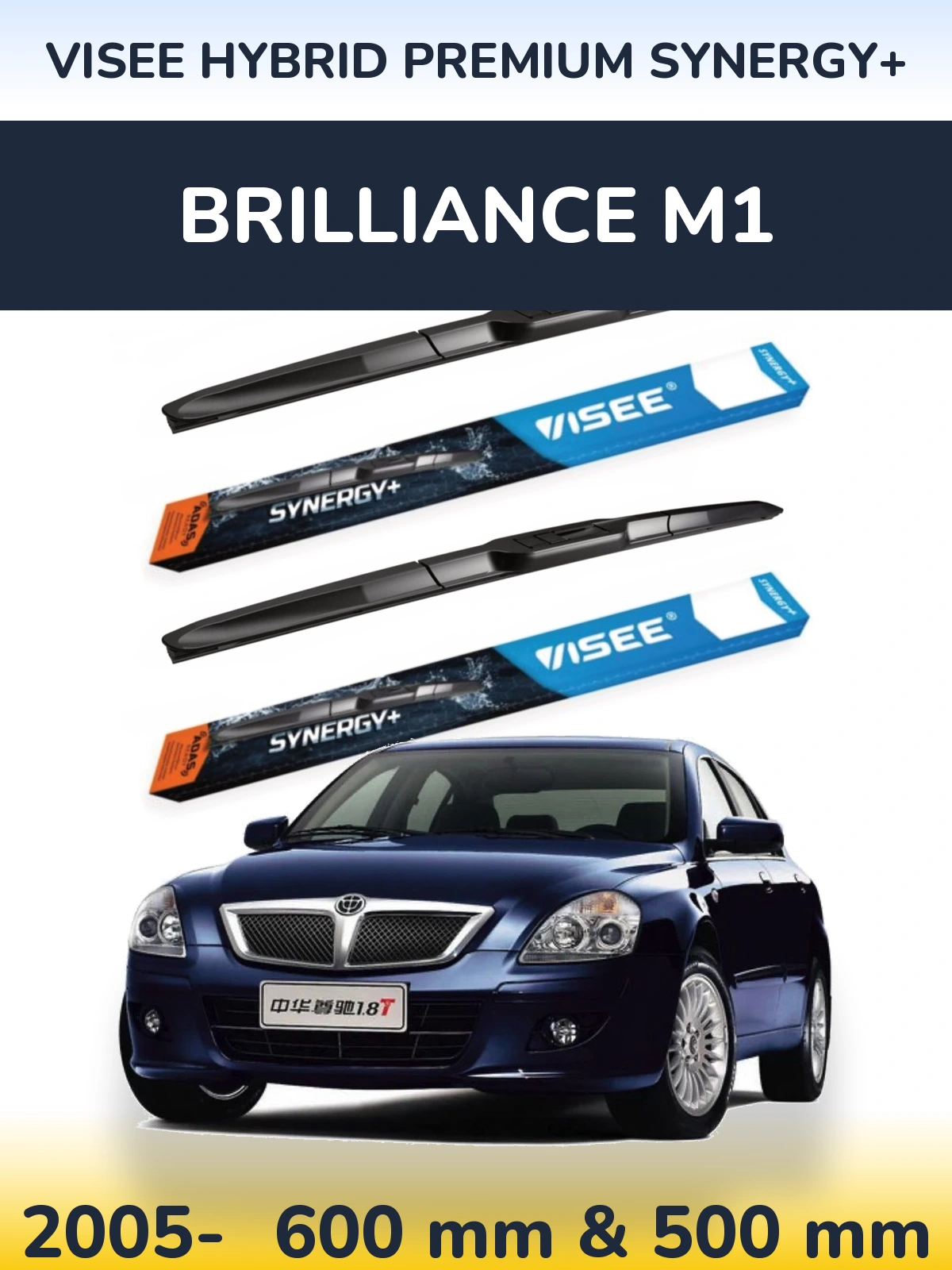 Front wiper blade set VISEE HYBRID PREMIUM SYNERGY+ 600 & 500 mm for Brilliance M1 2005-2026