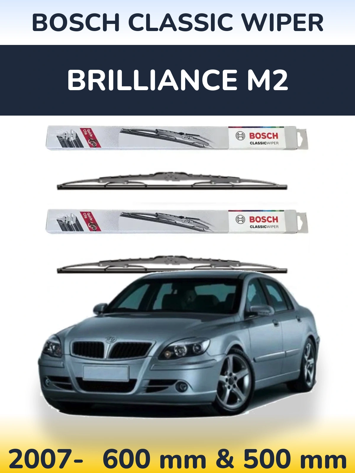 Front wiper blade set BOSCH Classic Wiper 600 & 500 mm for Brilliance M2 2007-2026