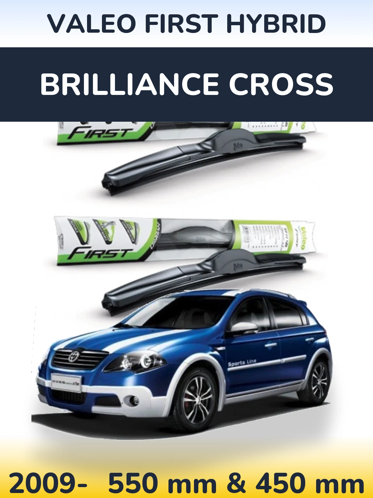 Front wiper blade set Valeo First Hybrid 550 & 450 mm for Brilliance Cross 2009-2026