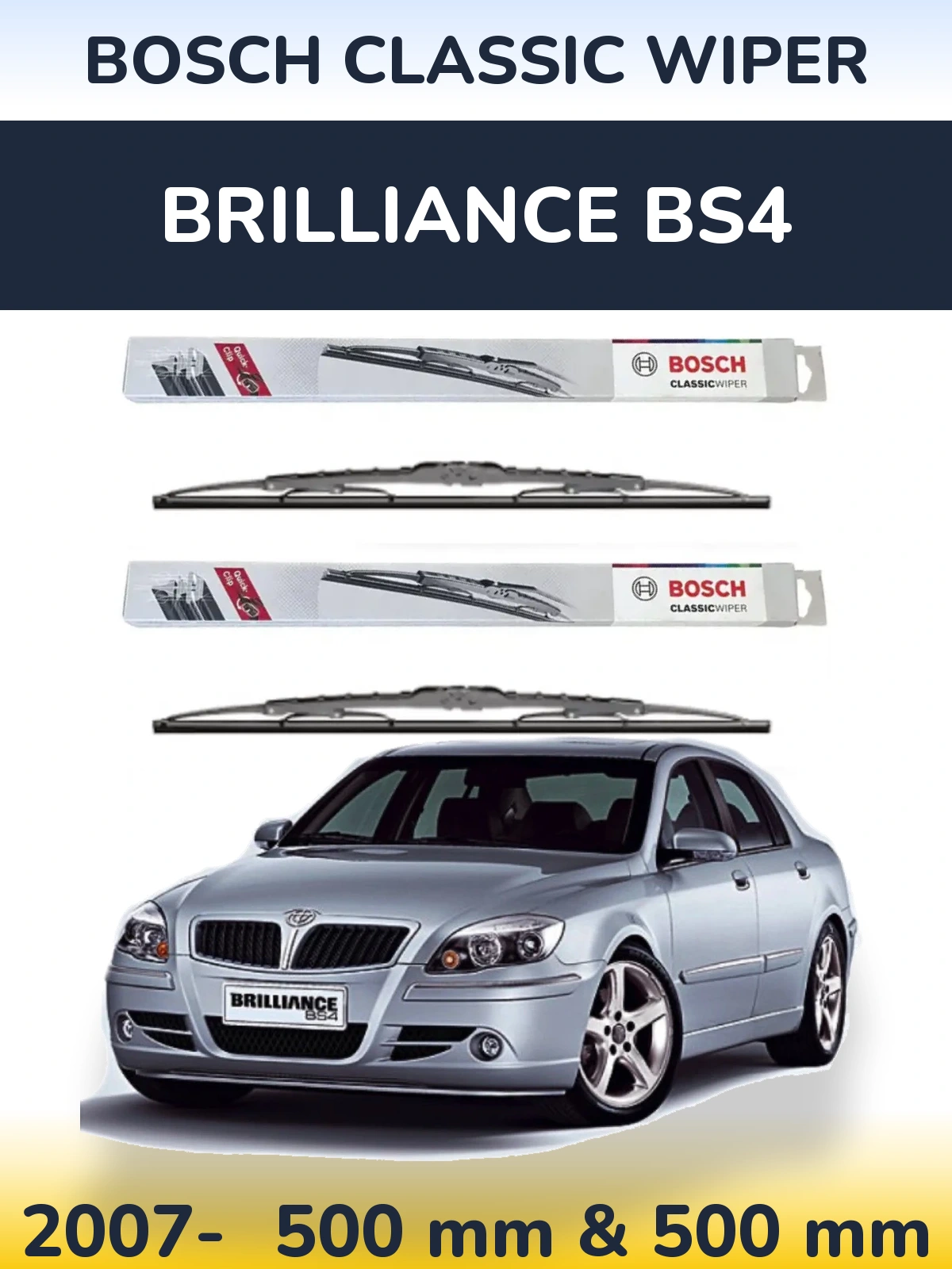 Front wiper blade set BOSCH Classic Wiper 500 & 500 mm for Brilliance BS4 2007-2026