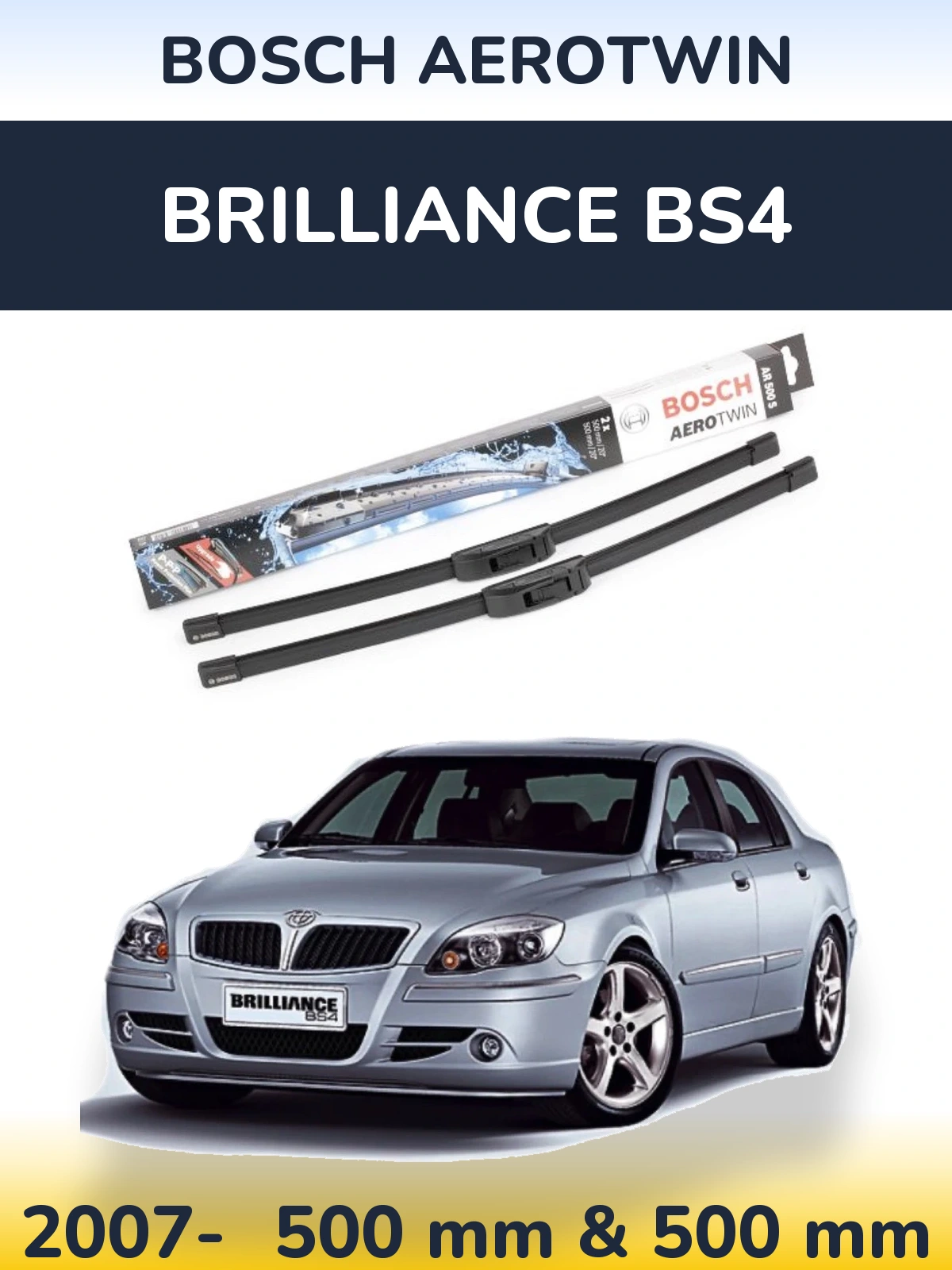 Front wiper blade set BOSCH AeroTwin 500 & 500 mm for Brilliance BS4 2007-2026
