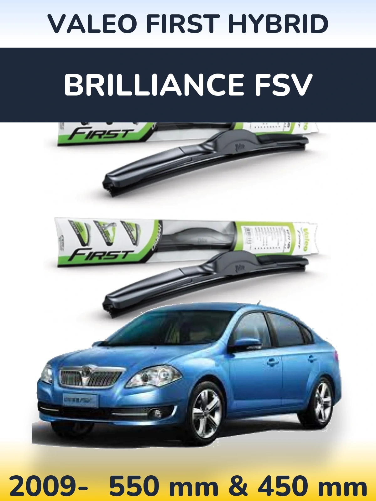 Front wiper blade set Valeo First Hybrid 550 & 450 mm for Brilliance FSV 2009-2026