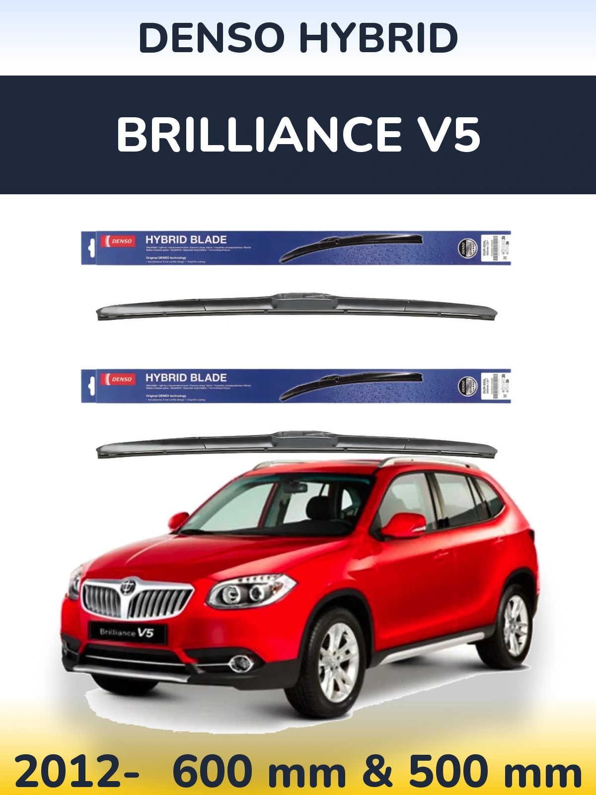Front wiper blade set Denso Hybrid 600 & 500 mm for Brilliance V5 2012-2026