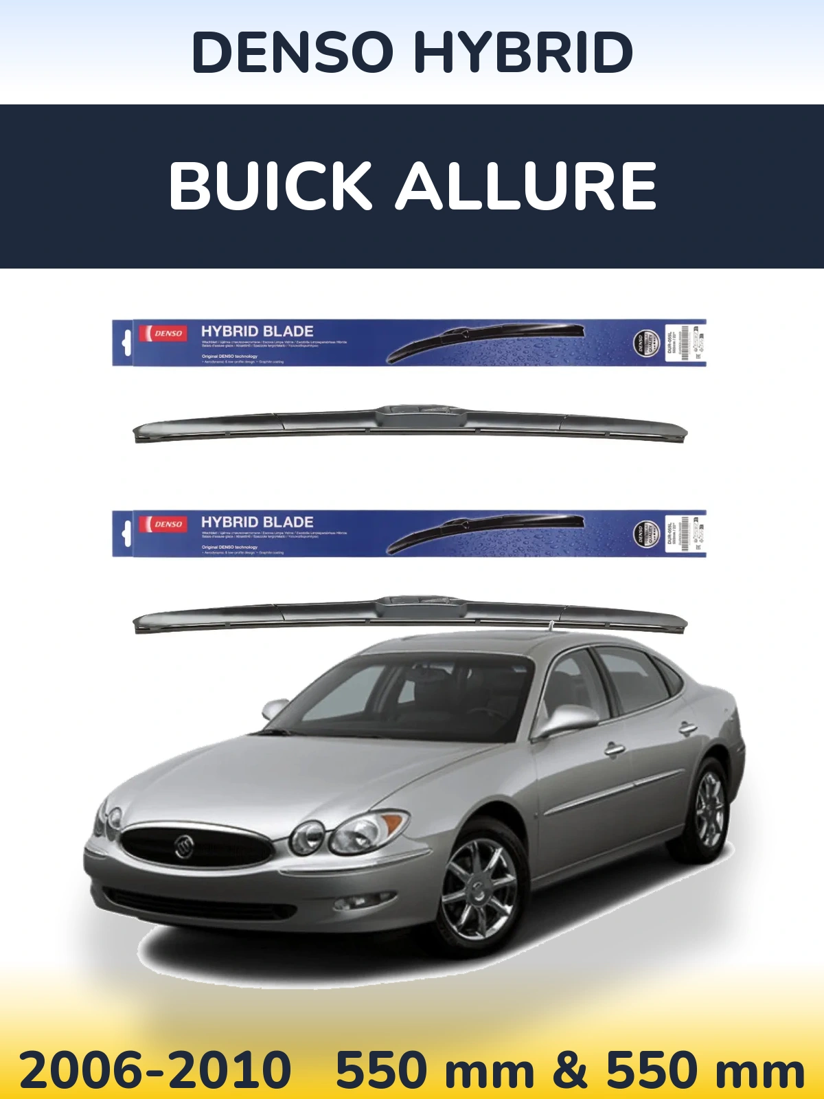 Комплект передніх щіток Denso Hybrid 550 & 550 мм для Buick Allure 2006-2010