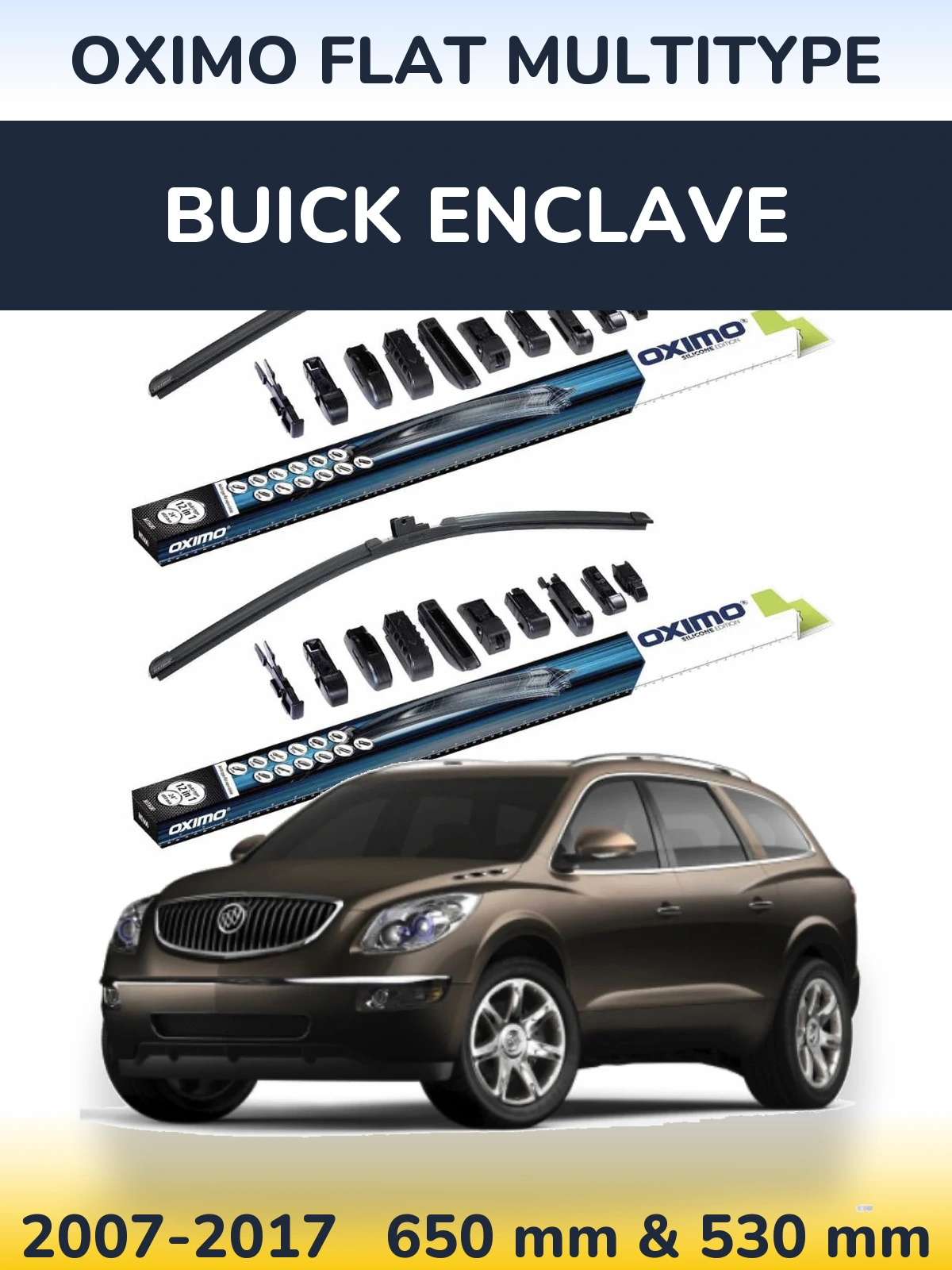 Front wiper blade set Oximo Flat MultiTypee 650 & 530 mm for Buick Enclave 2007-2017