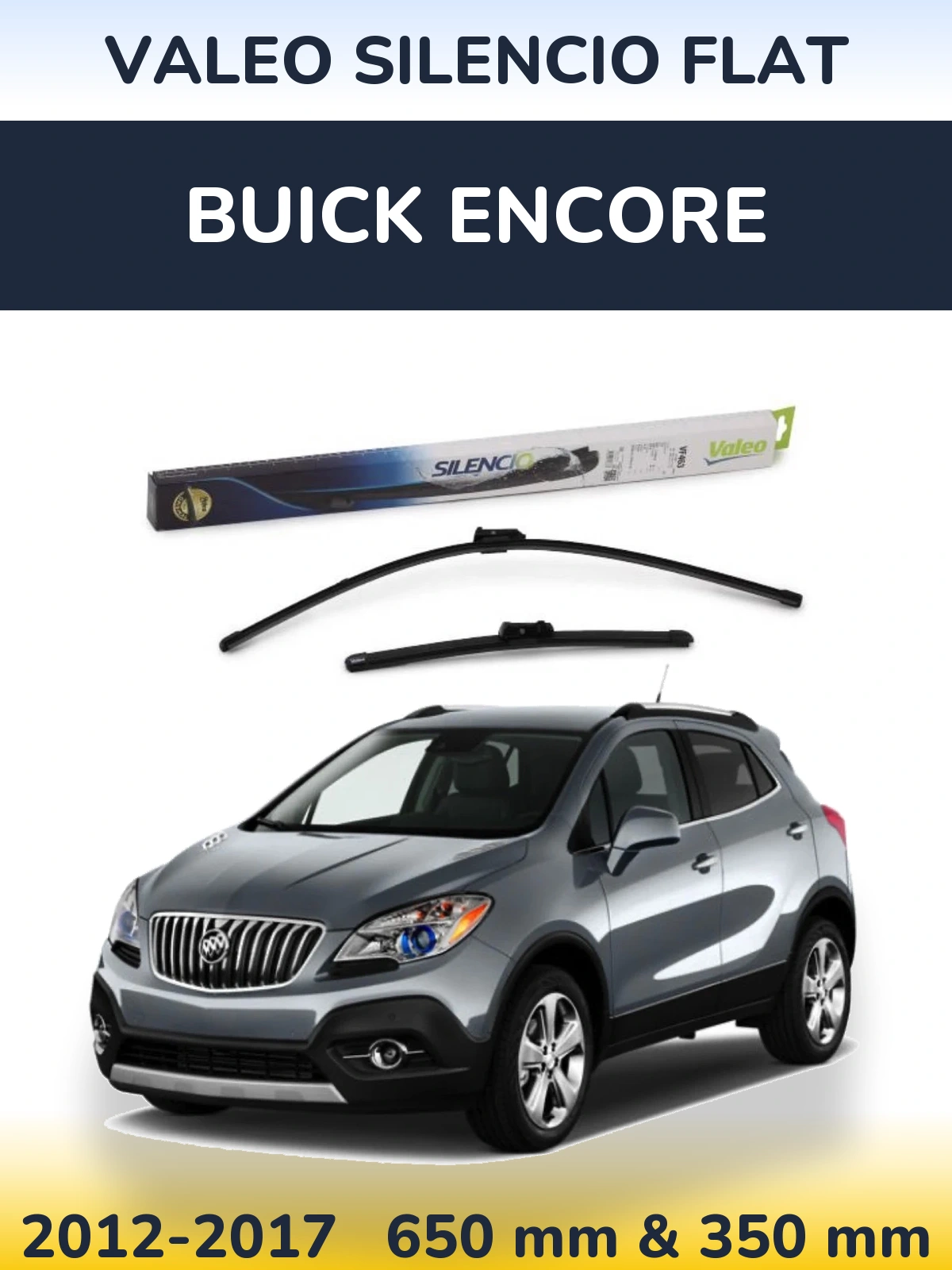 Комплект передніх щіток Valeo Silencio Flat 650 & 350 мм для Buick Encore 2012-2017