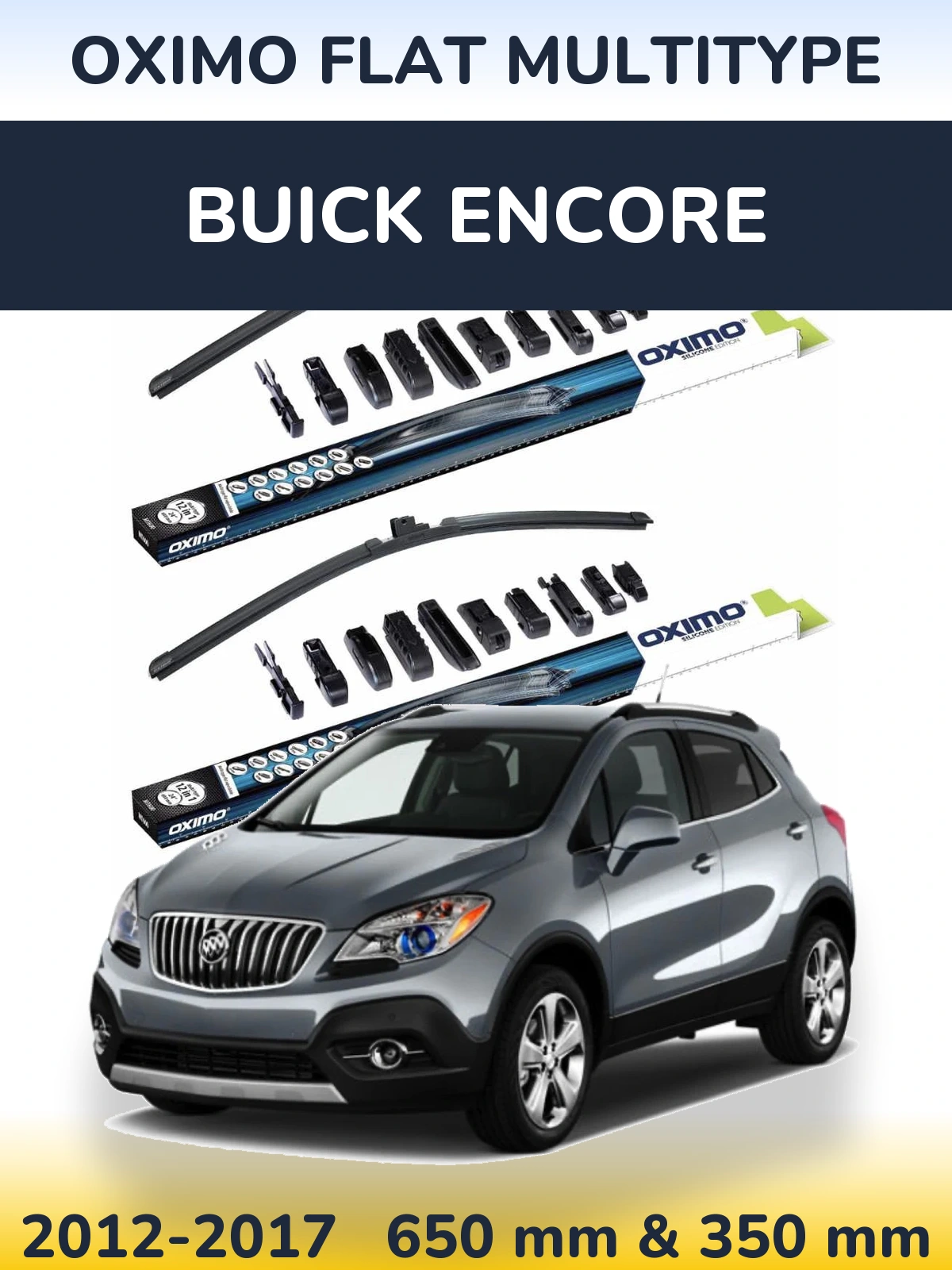 Комплект передніх щіток Oximo Flat MultiТипe 650 & 350 мм для Buick Encore 2012-2017